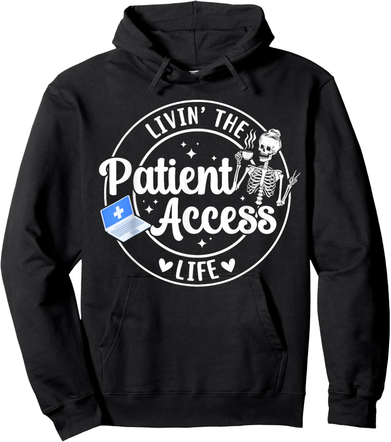 Livin' The Patient Access Life Patient Access Specialist Hoodie - Hoodie | Black