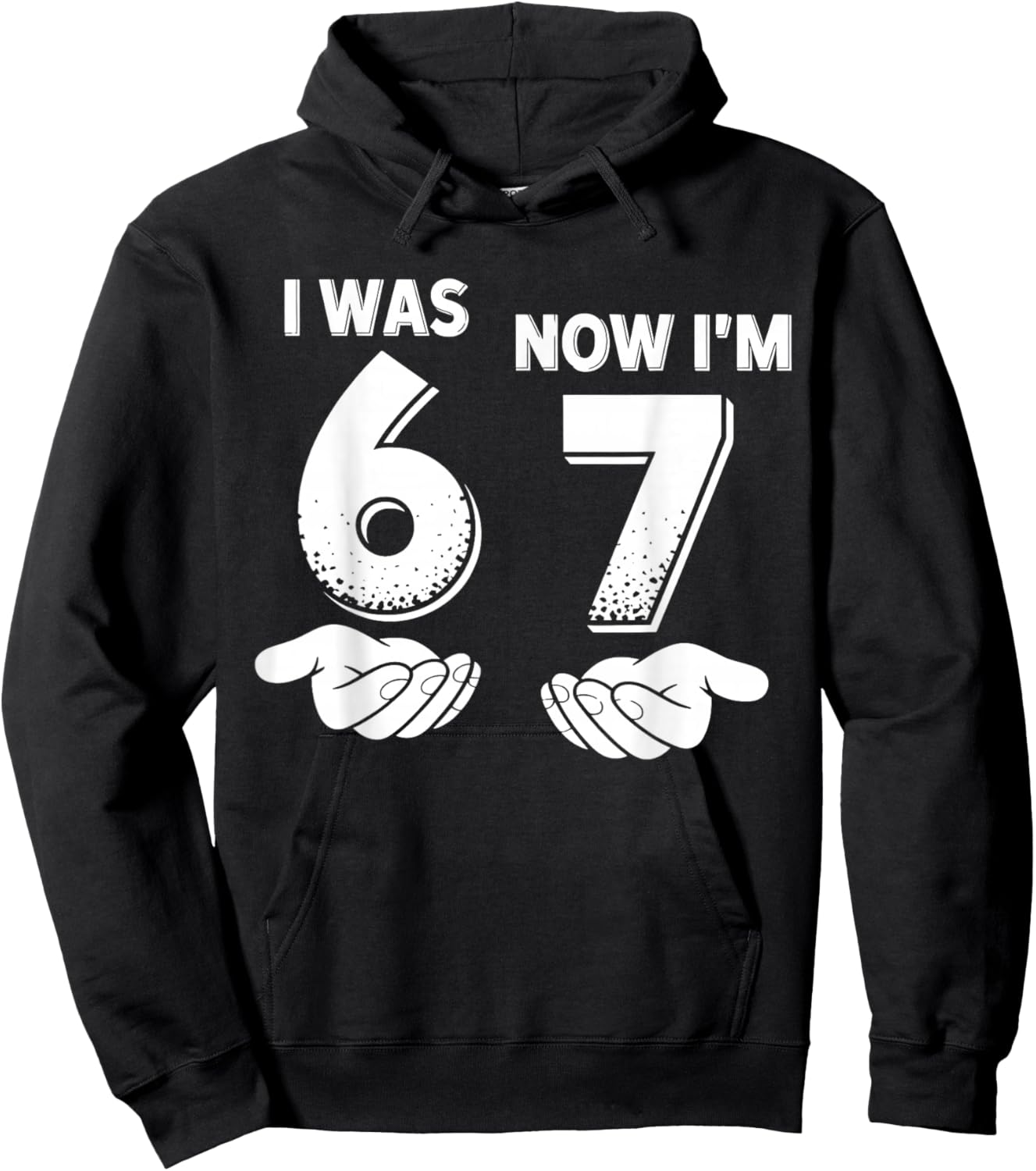 7 Year Old Birthday I was 6 Now I'm 7 67 Hoodie - Hoodie | Black