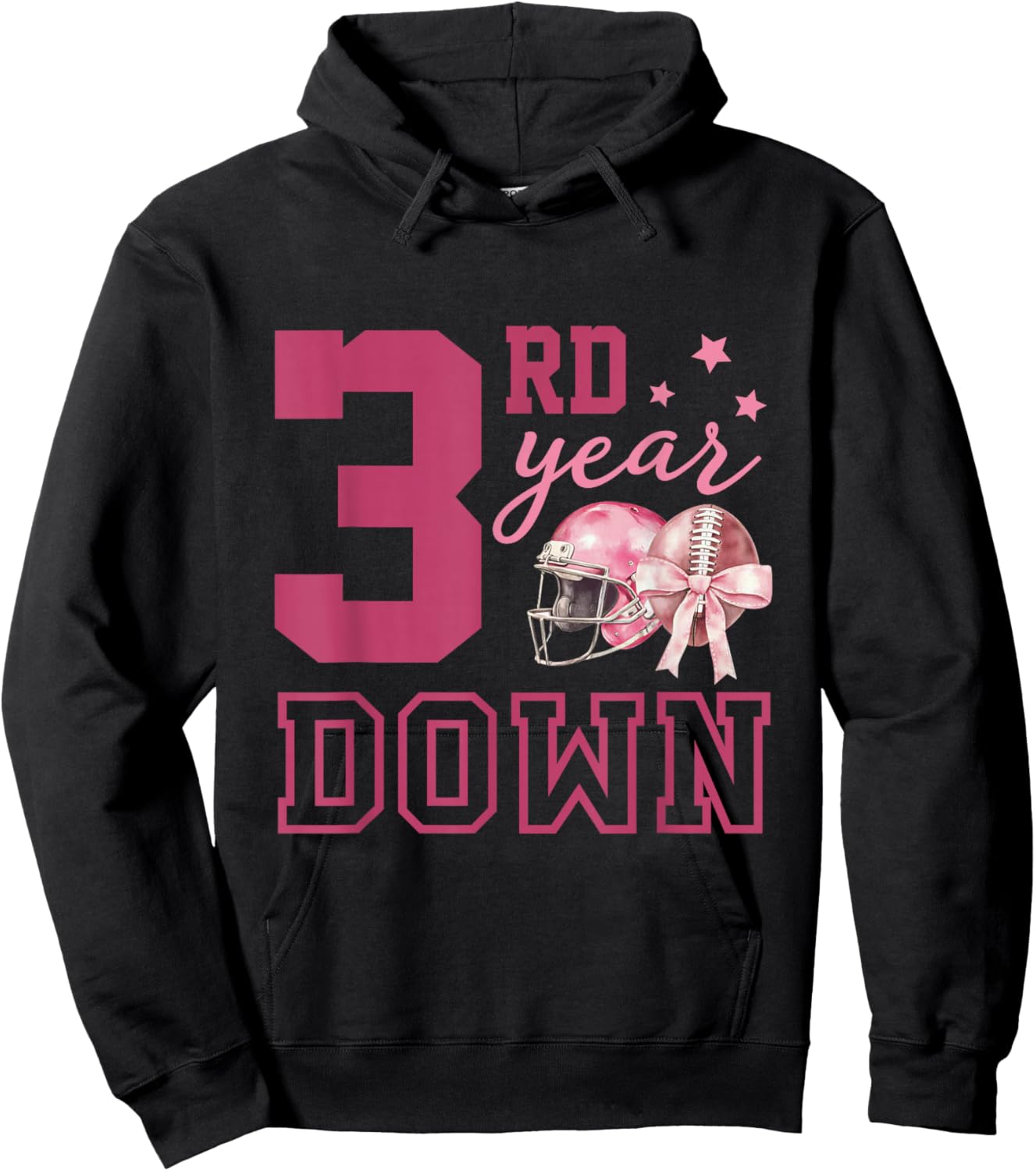 3rd Year Down Shirt First Birthday Girl Football Pink Bow Hoodie - Hoodie | Black