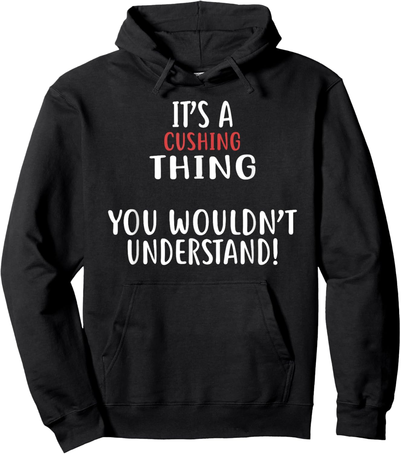 It's A Cushing Thing City Shirt CUSHINGS Hoodie - Hoodie | Black