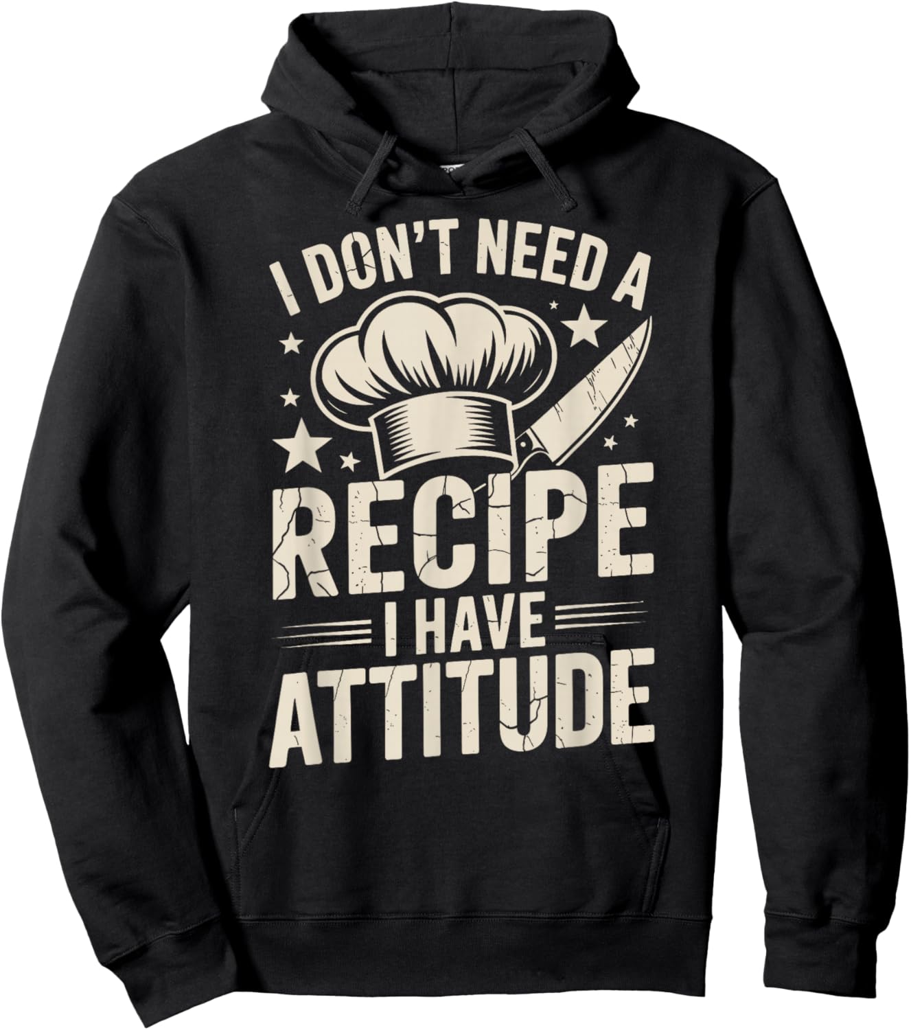 Funny Chef I Don't Need A Recipe I Have Attitude Hoodie - Hoodie | Black