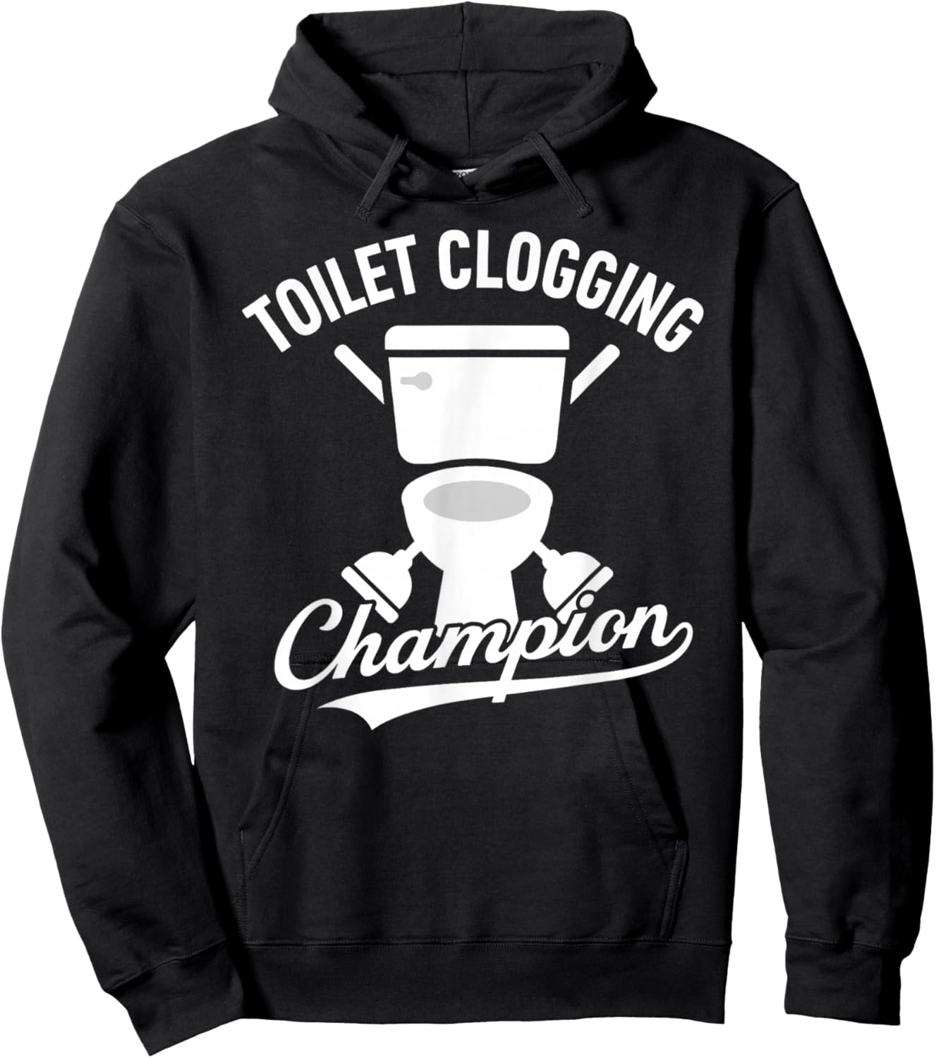Toilet Clogging Champion Funny Bathroom Dad Poop Humor Gift Hoodie - Hoodie | Black
