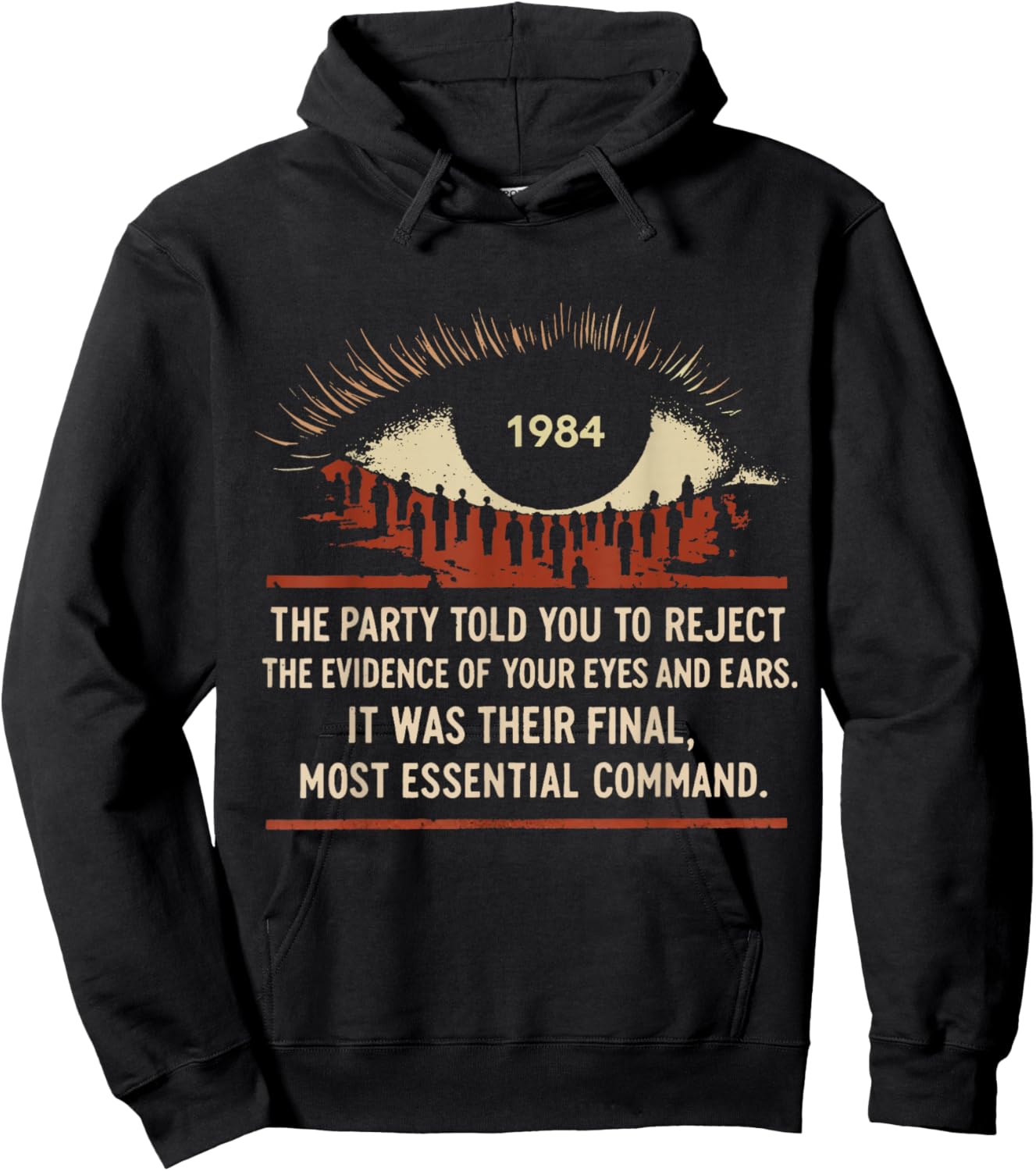 1984 The Party Told You to Reject The Evidence of Your Eyes Hoodie - Hoodie | Black