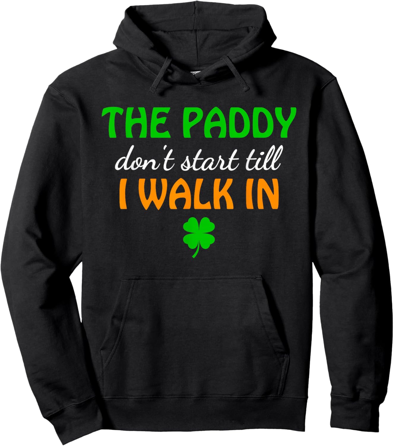 The Paddy, Don't Start Till I Walk in Hoodie - Hoodie | Black