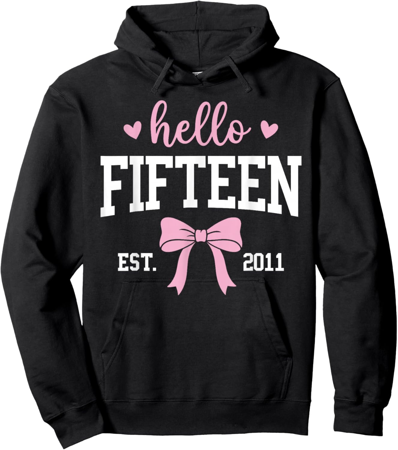Hello Fifteen Est 2011 15th Birthday 15 Years Old Hoodie - Hoodie | Black