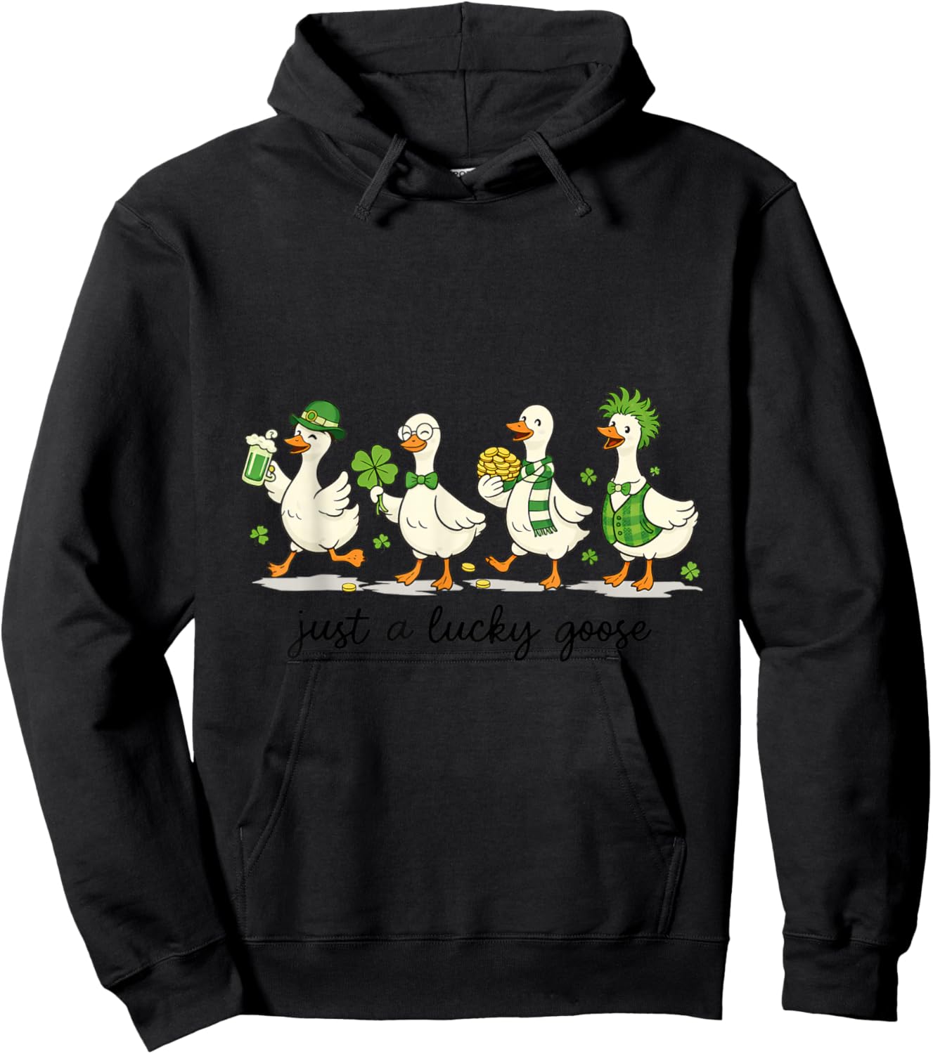 Just A Lucky Goose St Patrick Day Shirt Hoodie - Hoodie | Black