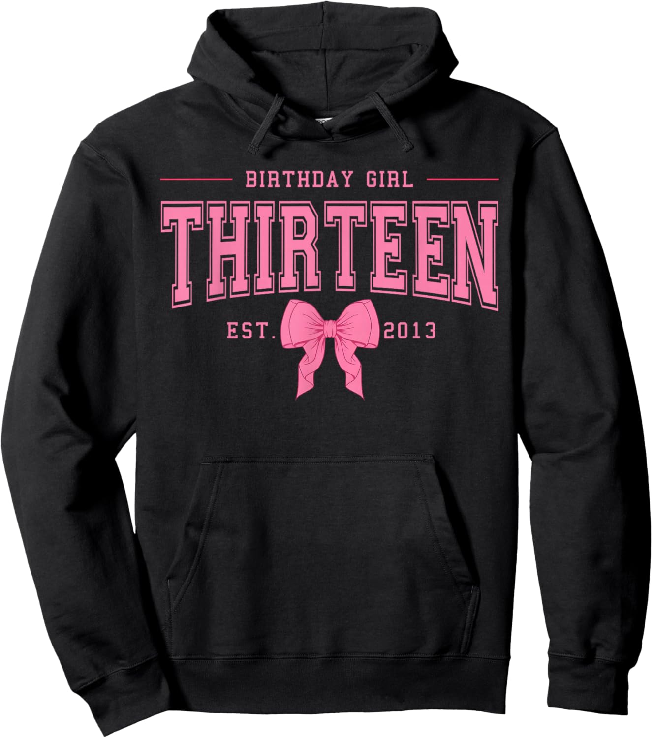 13th Birthday Girls Pink Coquette Bow 13 Years Old Est.2013 Hoodie - Hoodie | Black