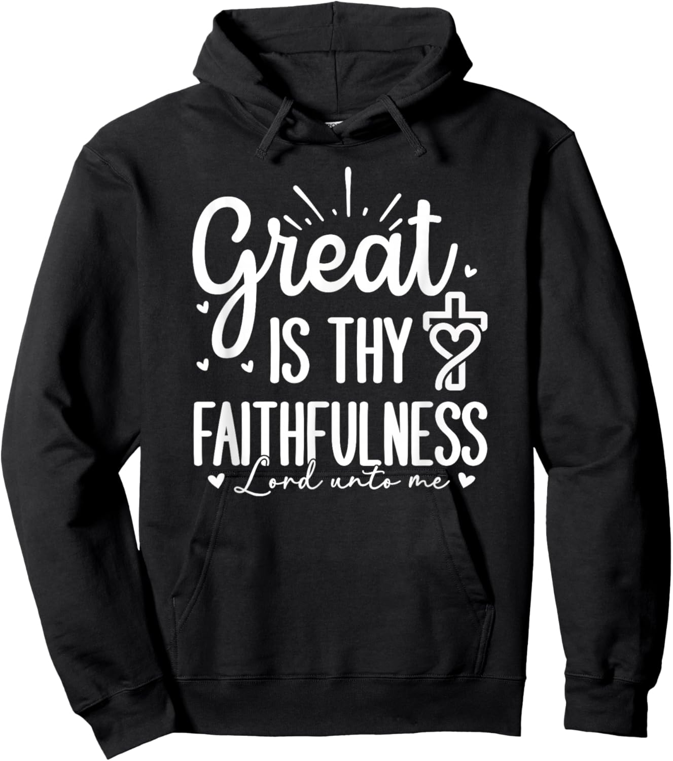 Great is Thy Faithfulness - Lord Unto Me Hoodie - Hoodie | Black