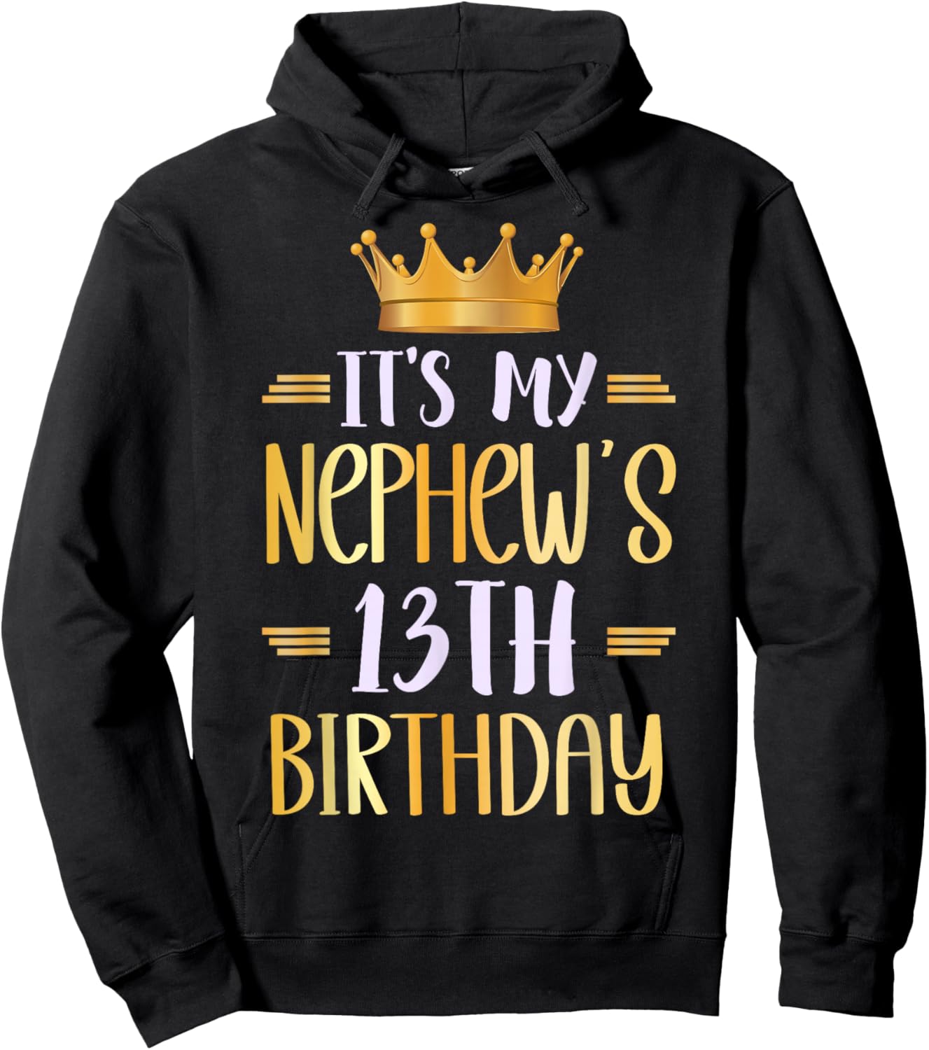 It's My Nephew's 13th Birthday Happy 13 Years Old Hoodie - Hoodie | Black