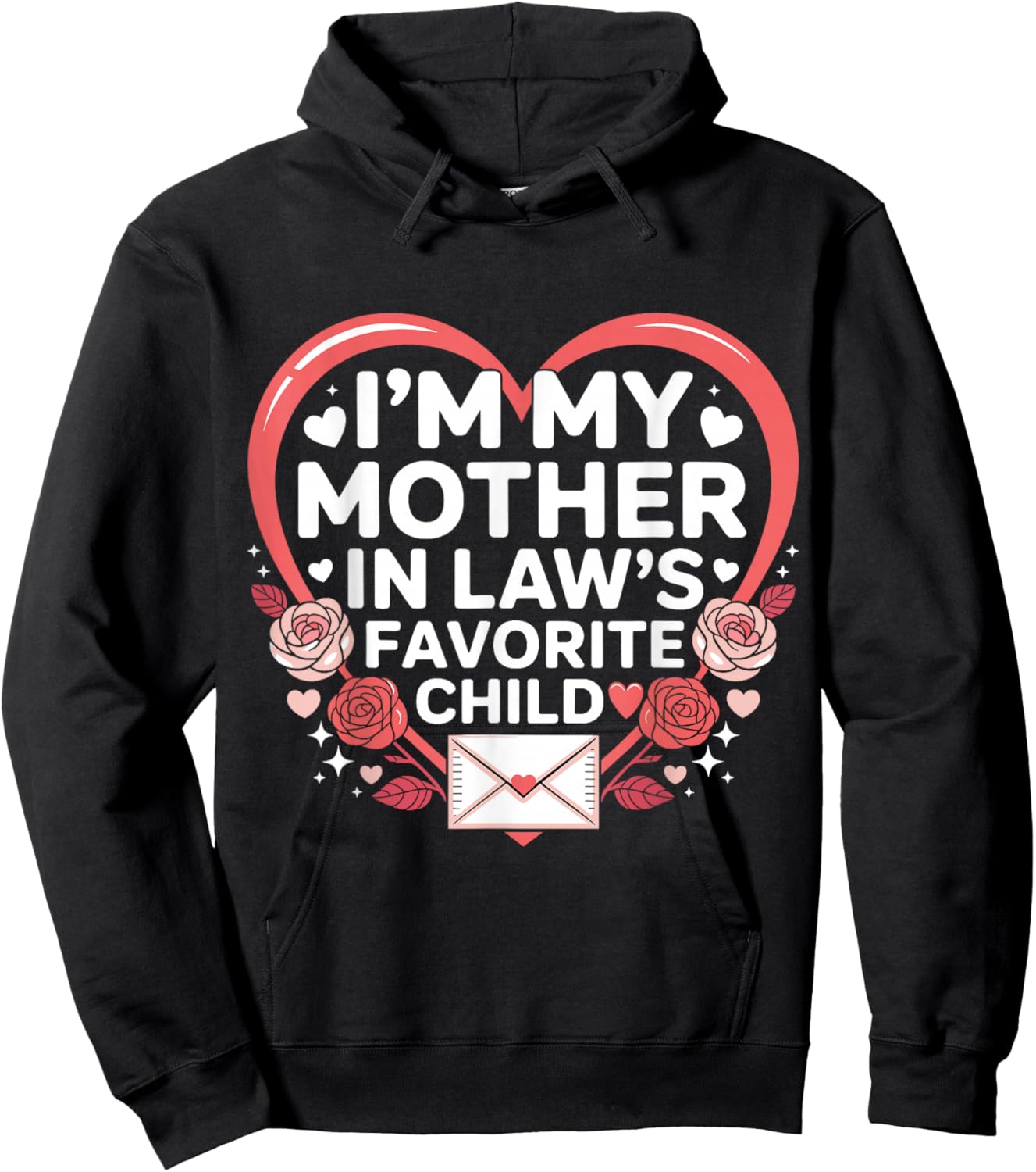 Valentine’s Day I'm My Mother in Laws Favorite Child Family Hoodie - Hoodie | Black