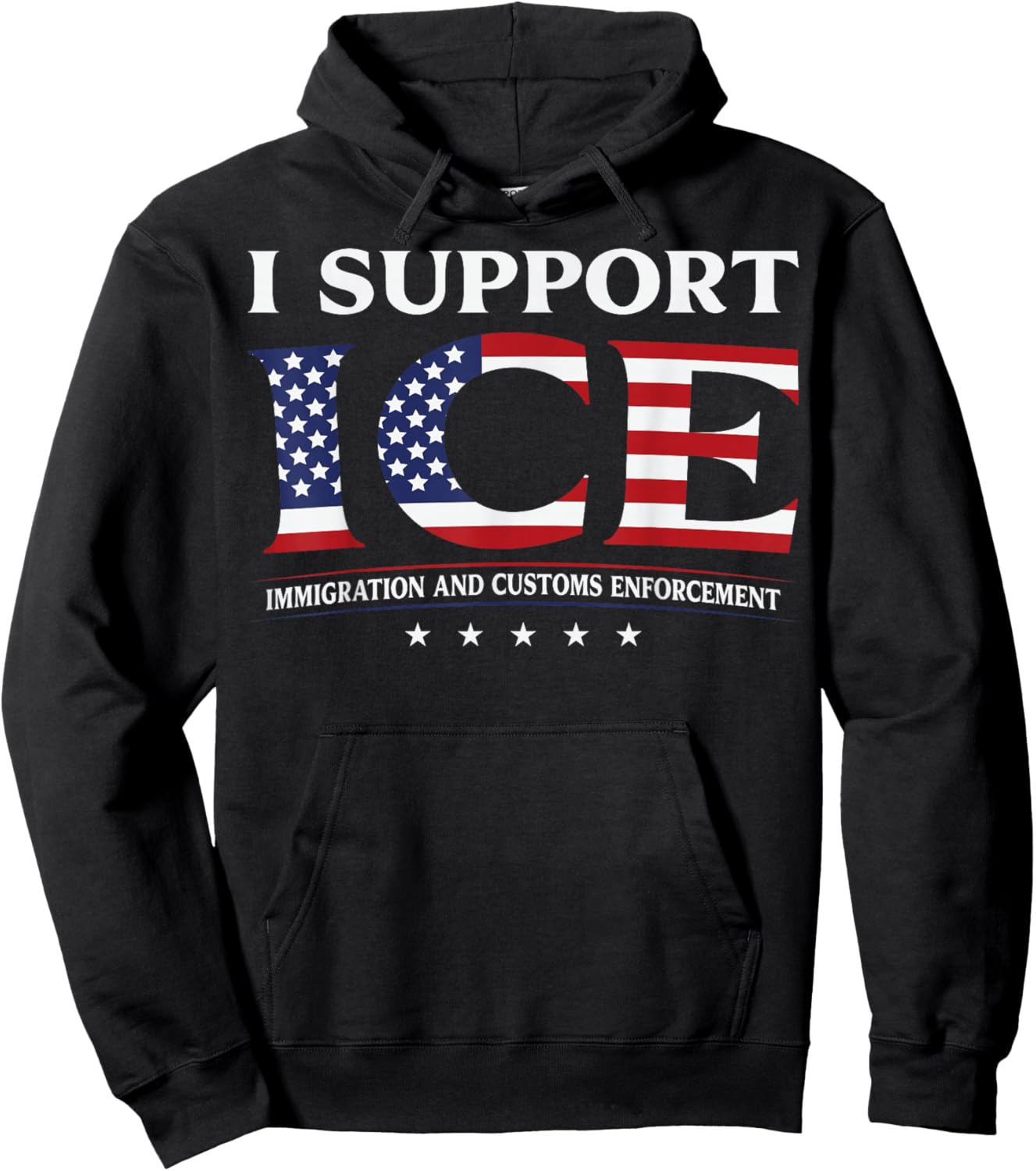 I Support ICE Stand with ICE US America Flag Patriotic Hoodie - Hoodie | Black