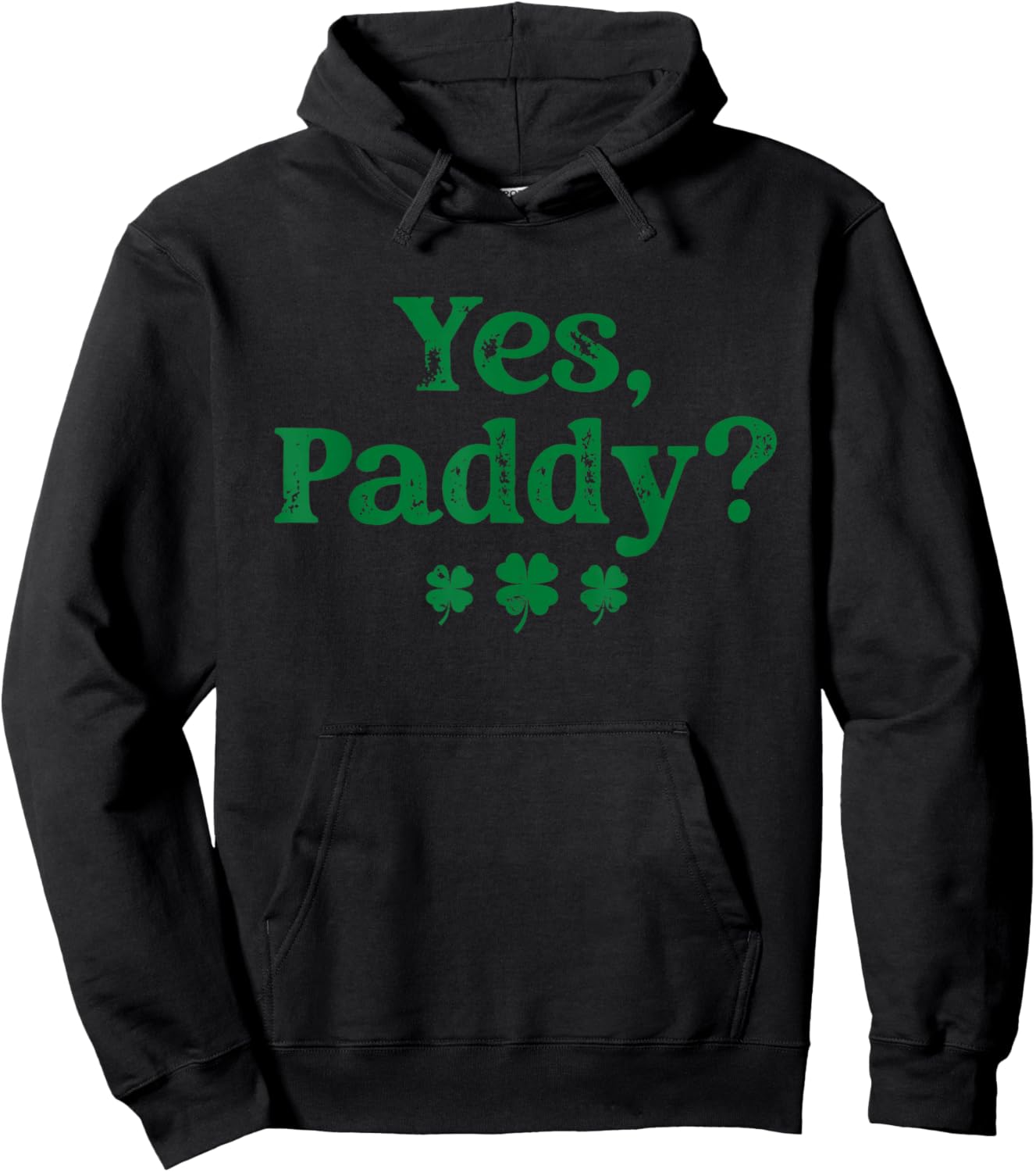 Yes Paddy St Patricks Day Irish Baby Shamrock Clover Women Hoodie - Hoodie | Black