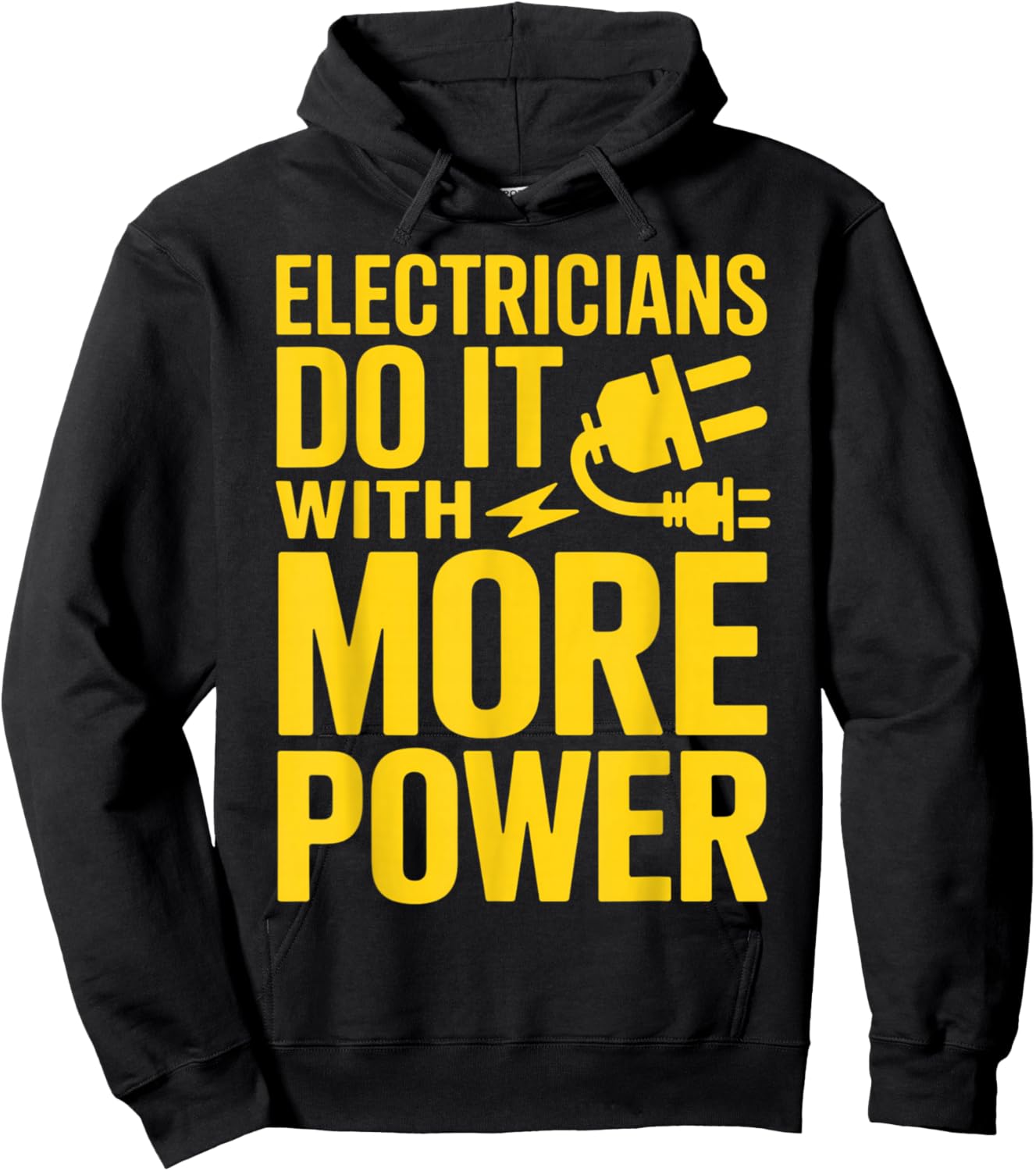 Electricians Do It with More Power Funny Hoodie - Hoodie | Black