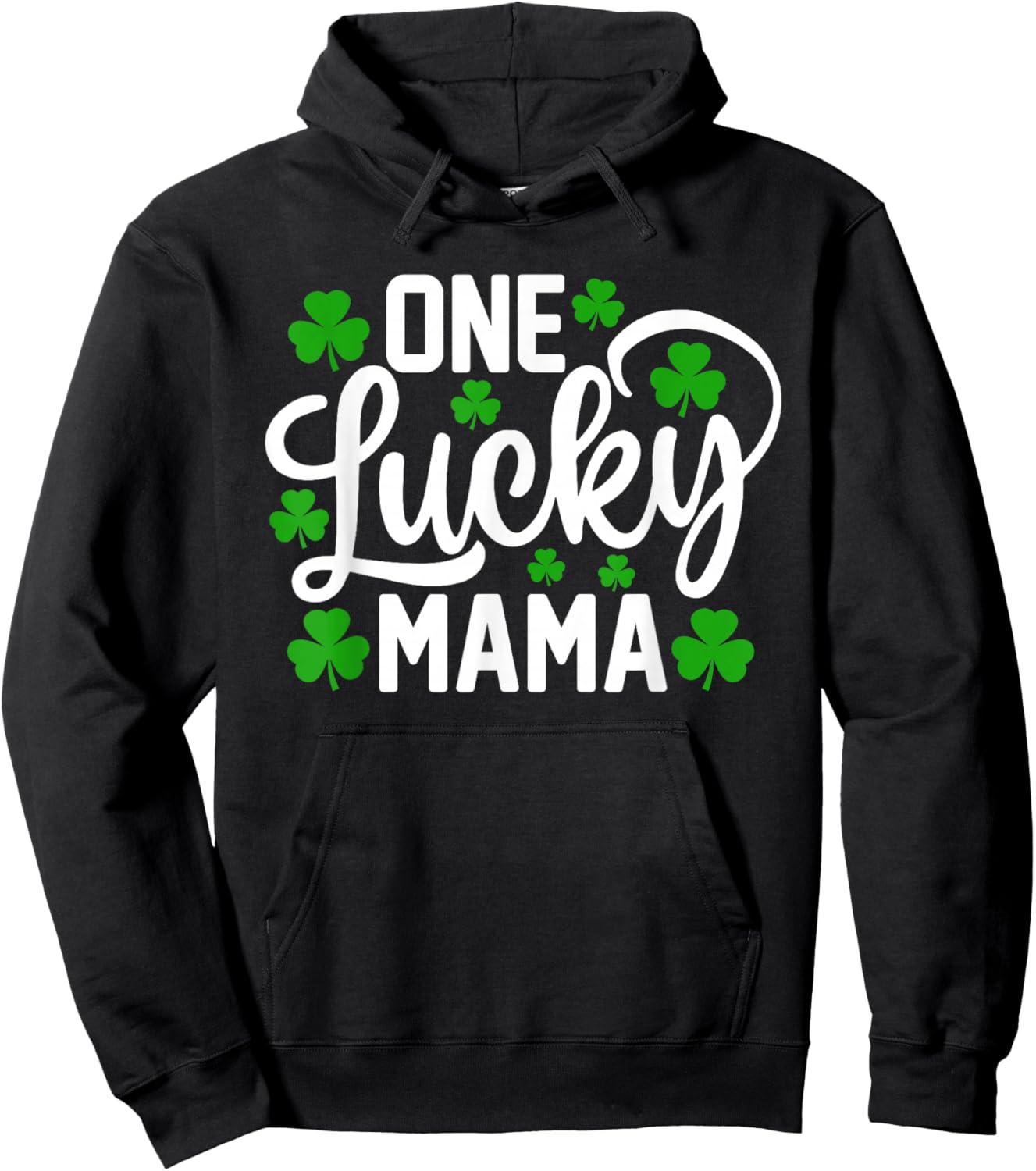 One Lucky Mama Funny St Patrick's Day Shamrocks Hoodie - Hoodie | Black