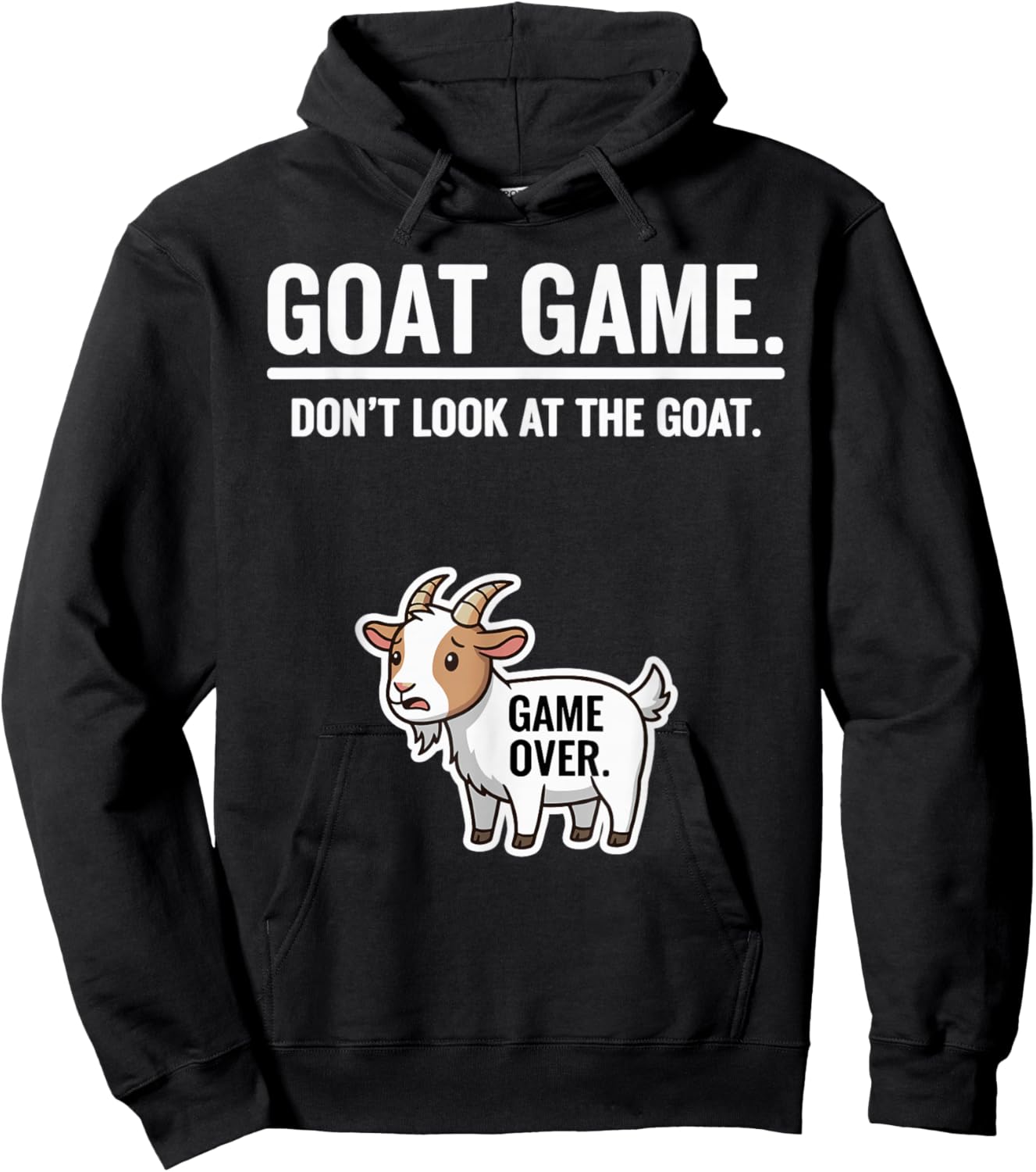 Funny Farm Animal Joke Pun Goat Game Don’t Look at the Goat Hoodie - Hoodie | Black