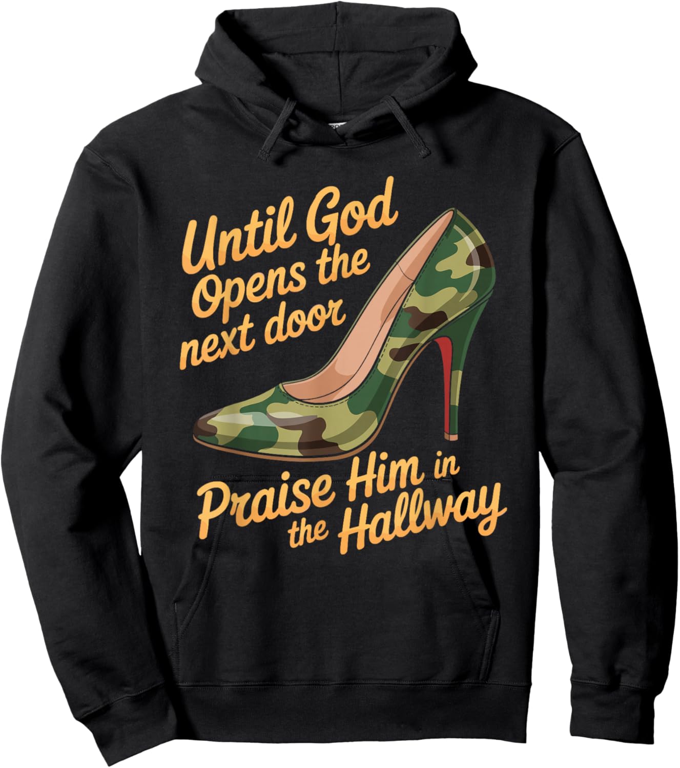 Praise God in Hallway Until He Opens Next Door Hoodie - Hoodie | Black