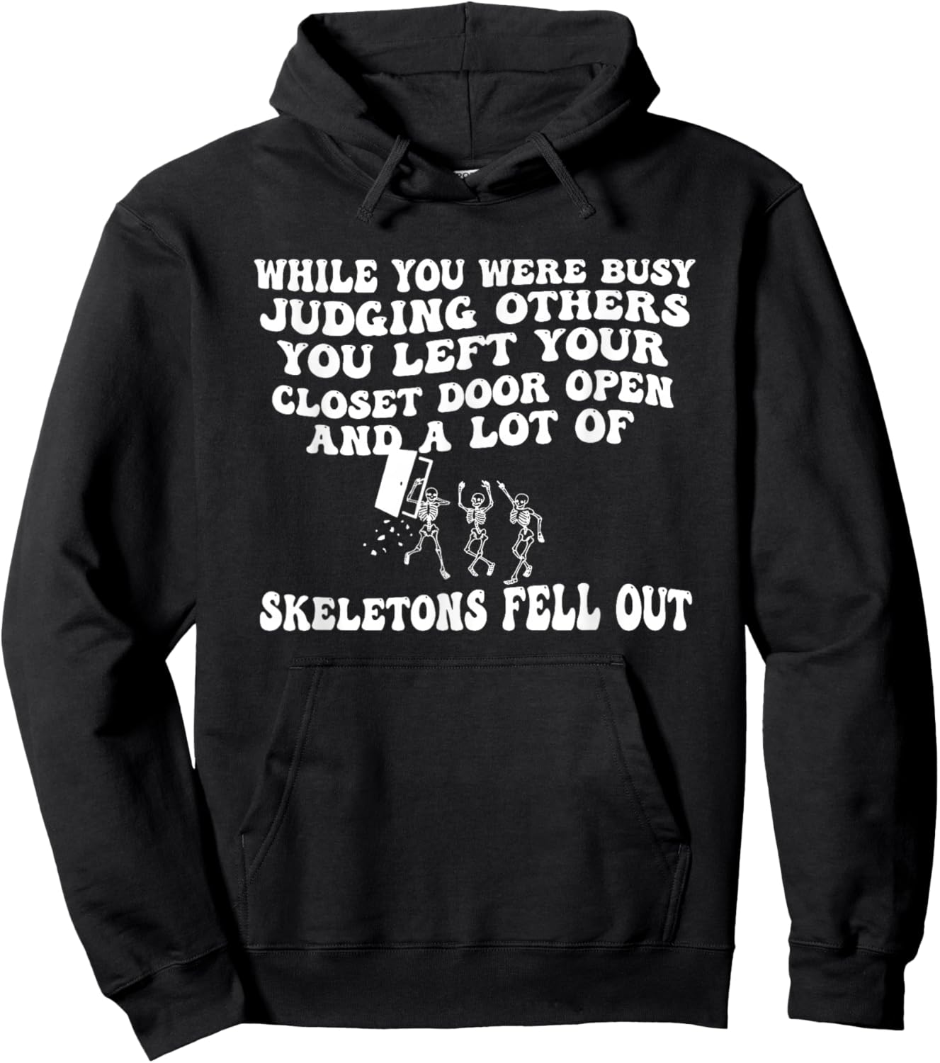While You were Busy Judging Others You Left Your Closet Door Hoodie - Hoodie | Black