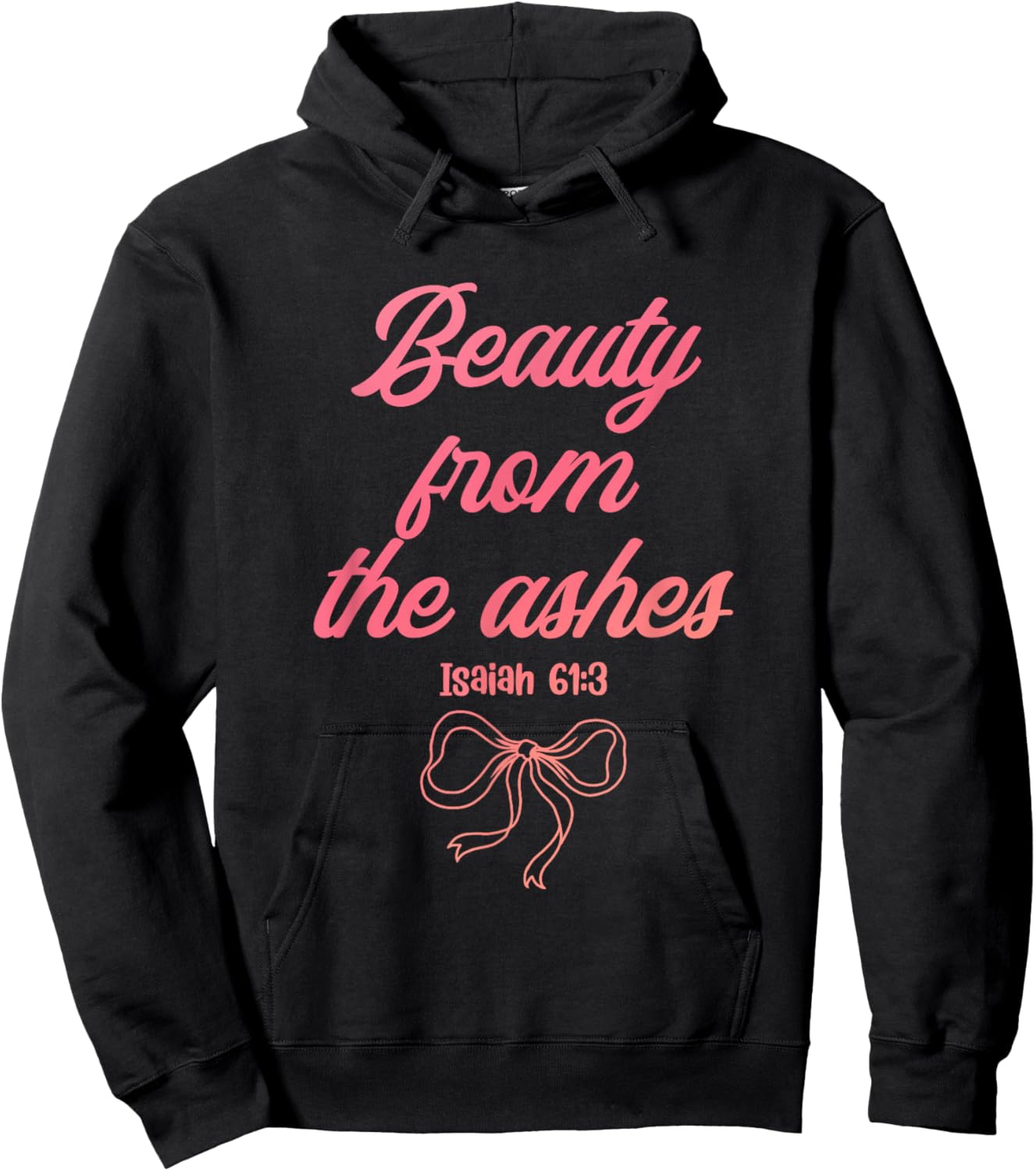 Beauty from The Ashes Isaiah 61:3 Funny Christian Hoodie - Hoodie | Black