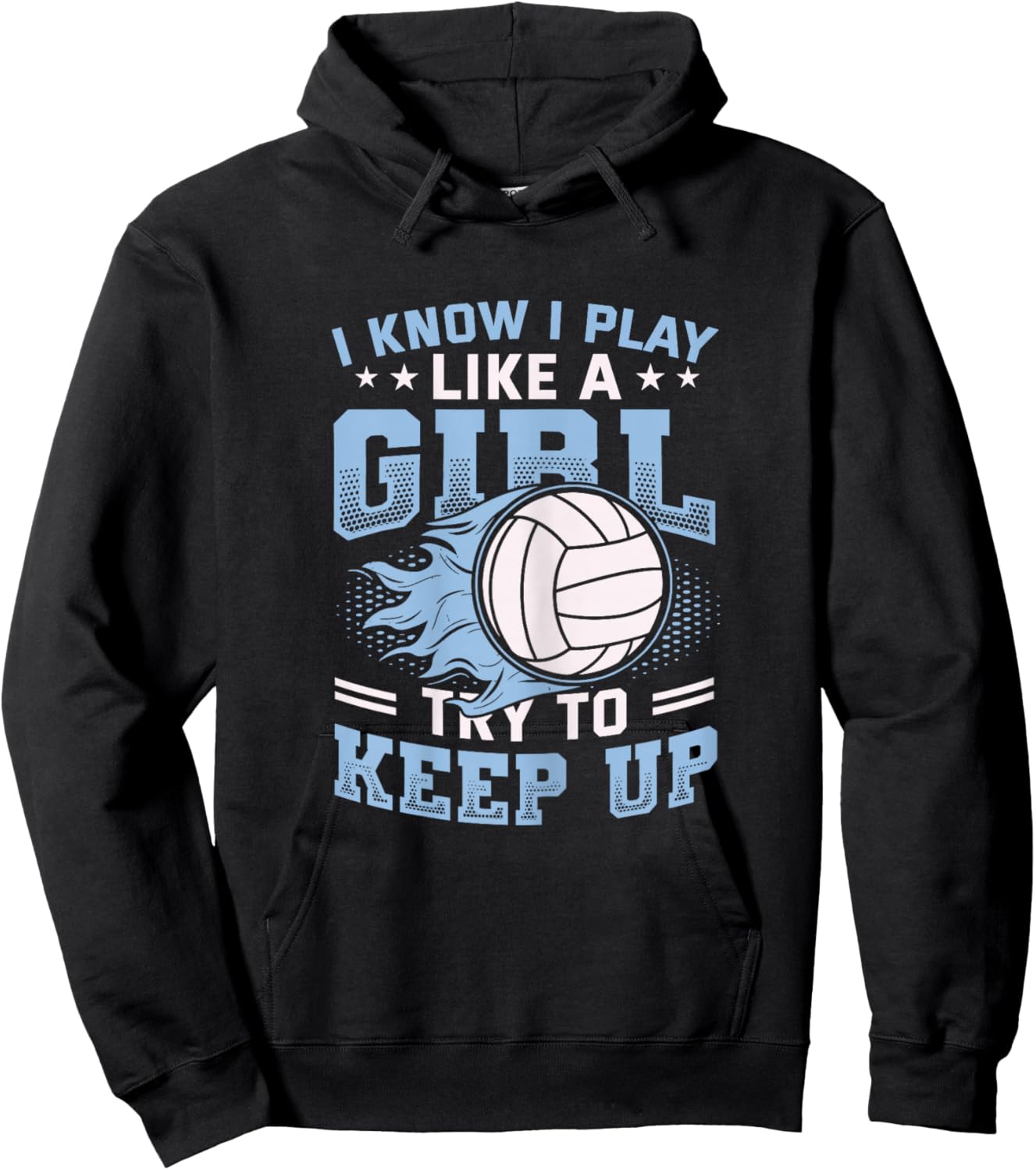I Know I Play Like A Girl Try to Keep Up Girls Volleyball Hoodie - Hoodie | Black