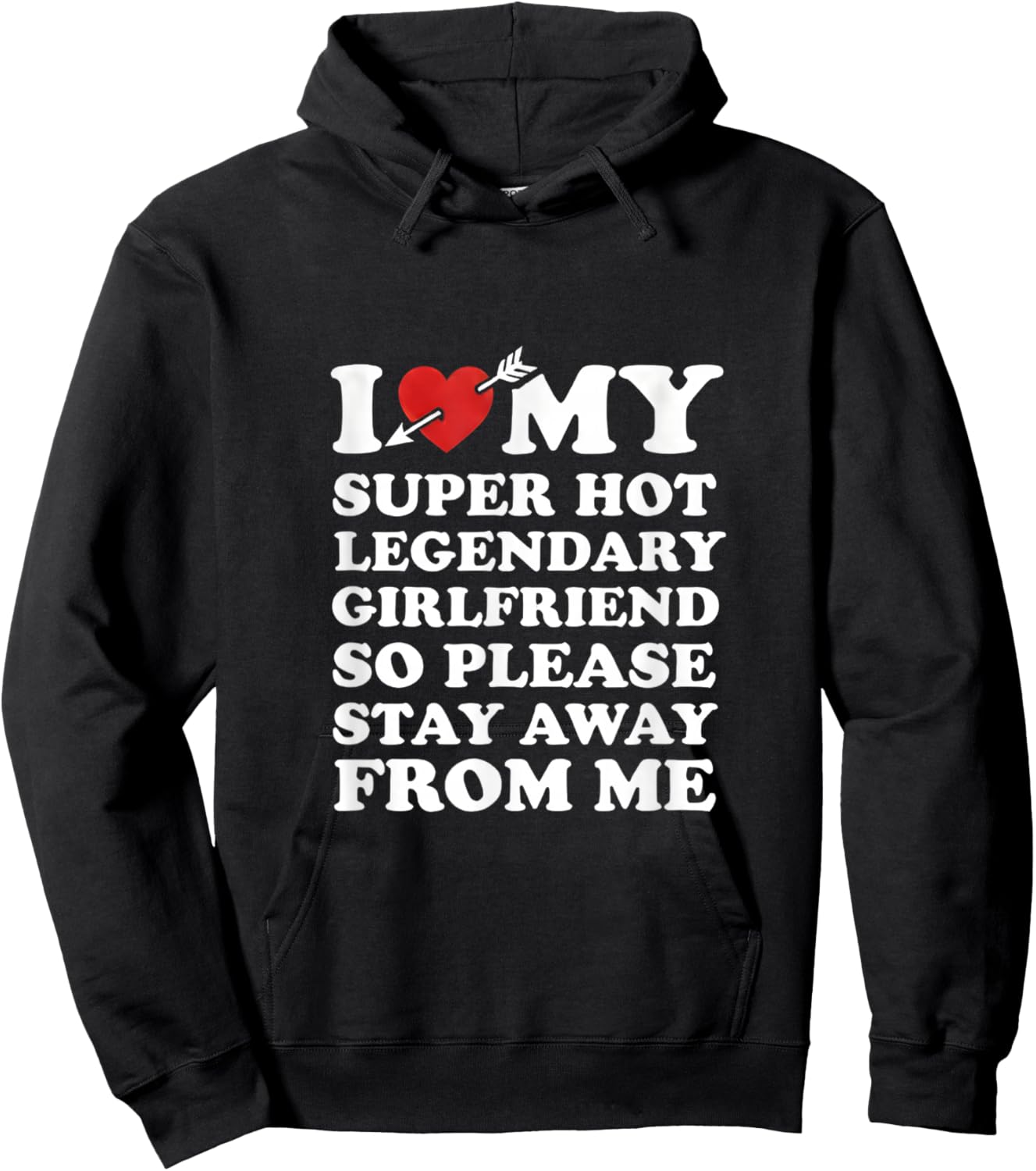 I Love My Super Hot Legendaty Girlfriend Funny Couples Quote Hoodie - Hoodie | Black