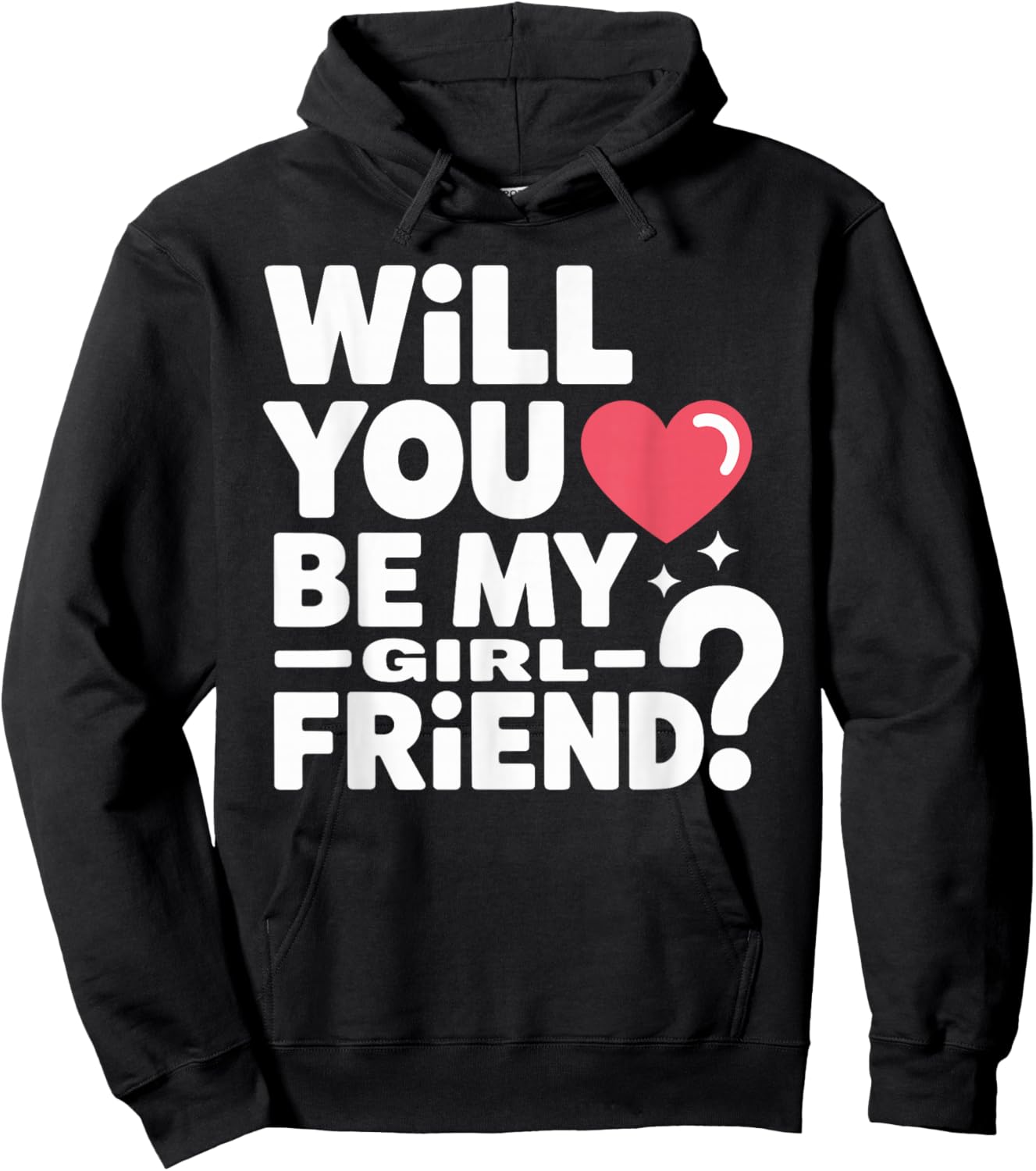 Will You Be My Girlfriend Unique Girlfriend Valentines Hoodie - Hoodie | Black