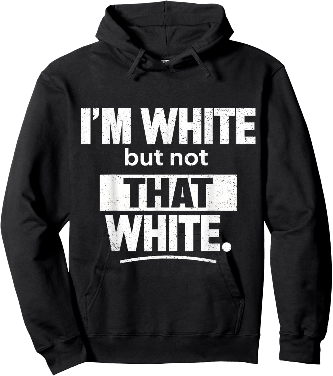 I’m White But Not That White Funny Retro Meme Quote Hoodie - Hoodie | Black