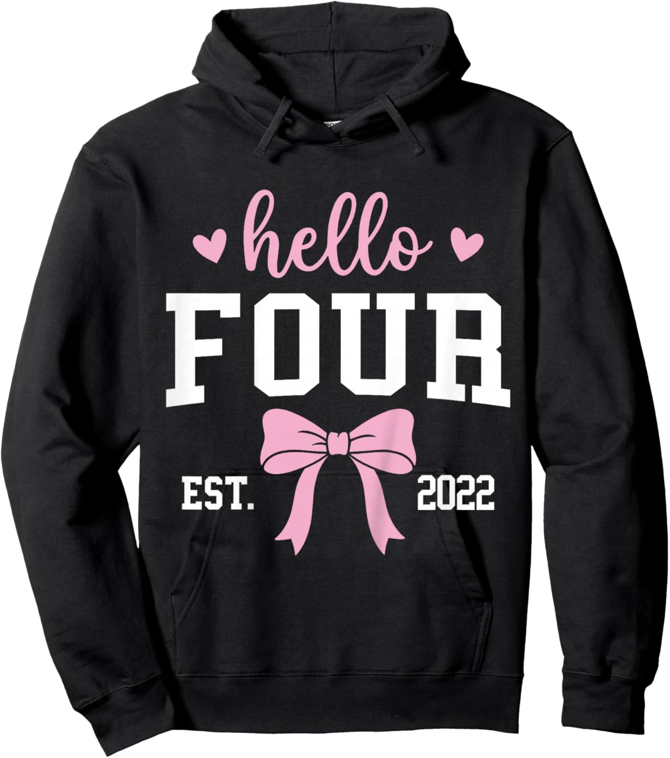 Hello Four Est 2022 4th Birthday 4 Years Old Hoodie - Hoodie | Black