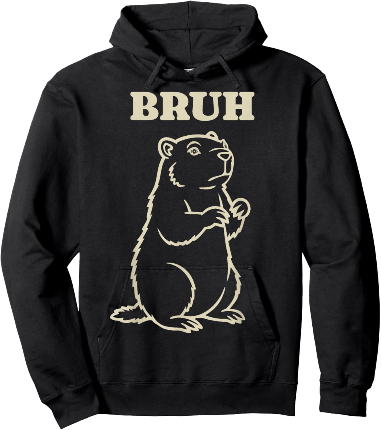 Groundhog Day Animal Bruh Funny Meme Saying Hoodie - Hoodie | Black