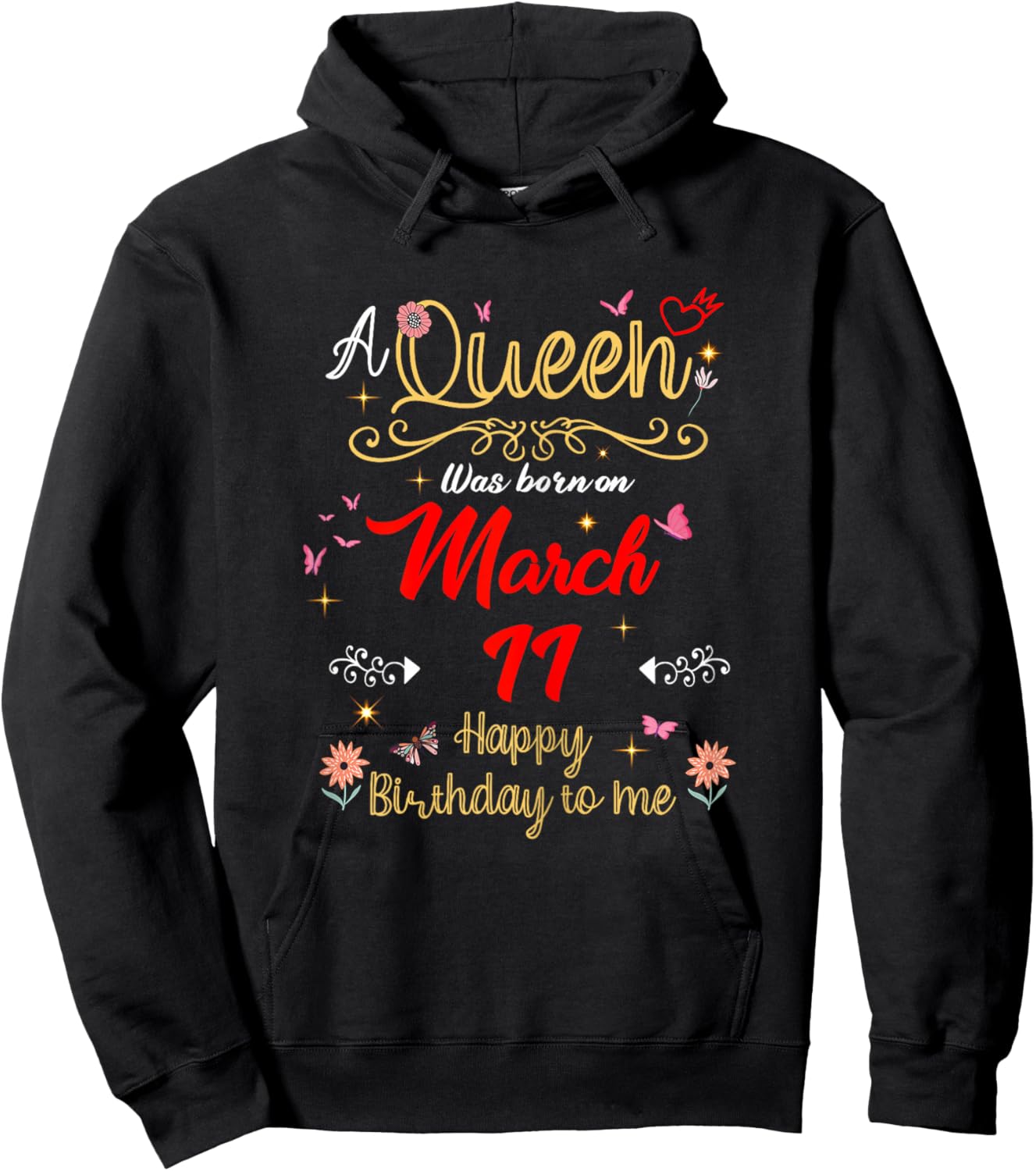 A Queen was Born on March 11 March 11th Birthday Hoodie - Hoodie | Black