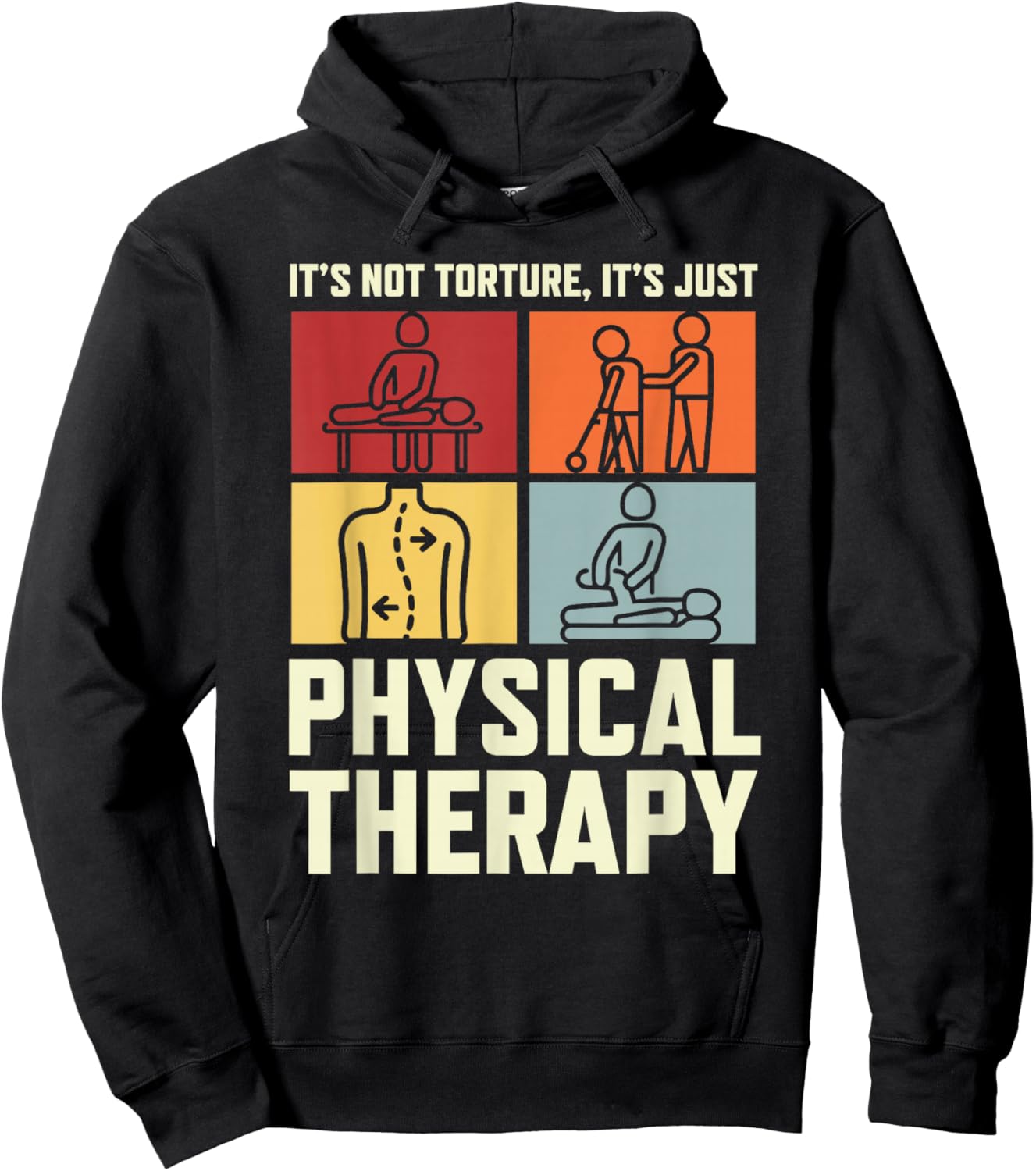 Funny Physical Therapist PT It's Not Torture It's Therapy Hoodie - Hoodie | Black