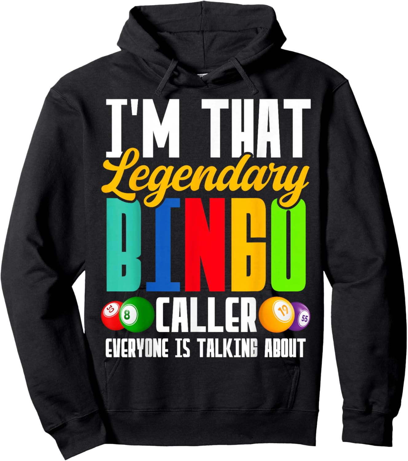 I'm That Legendary Bingo Caller Everyone is Talking About Hoodie - Hoodie | Black