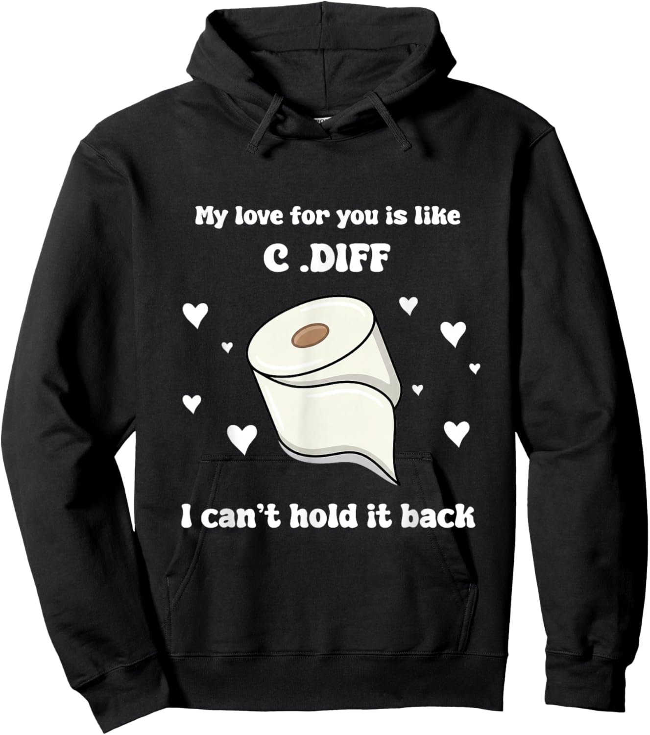 Valentines My Love for You is Life C.Dif I Cant Hold It Back Hoodie - Hoodie | Black