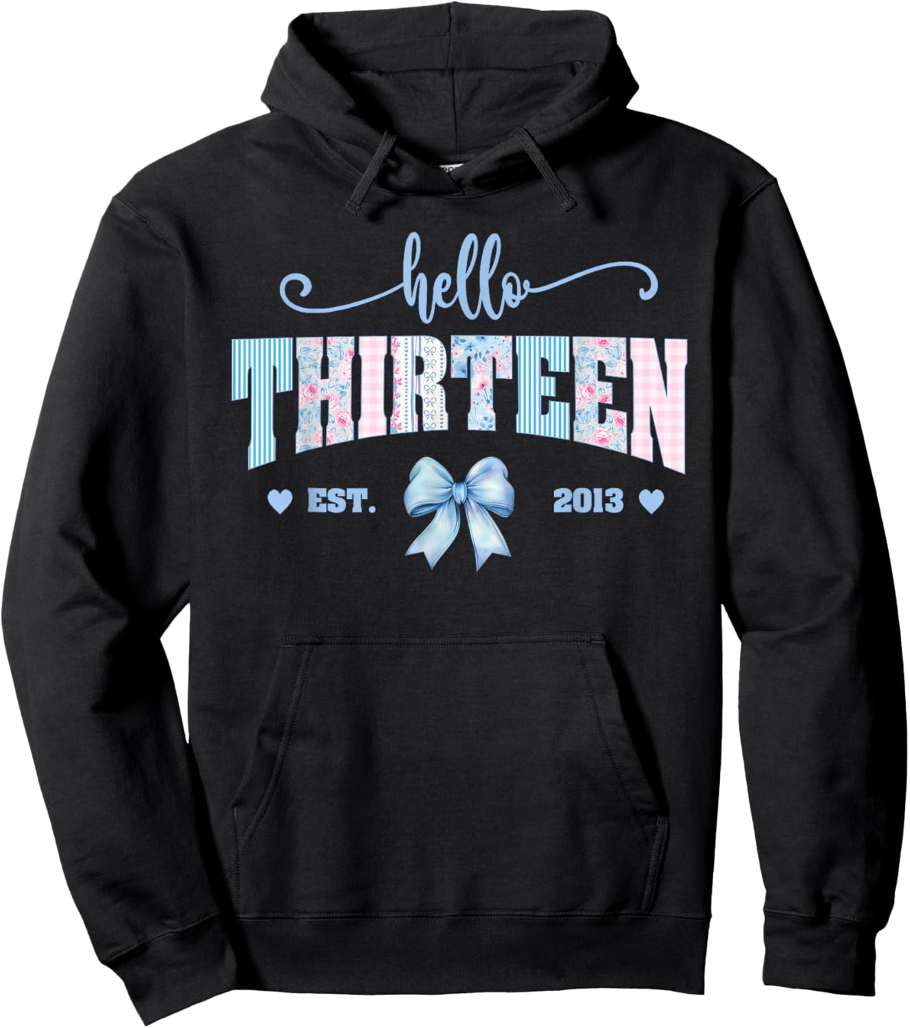 Hello Thirteen 13th Birthday 13 Year Old Bday Kids Born 2013 Hoodie - Hoodie | Black
