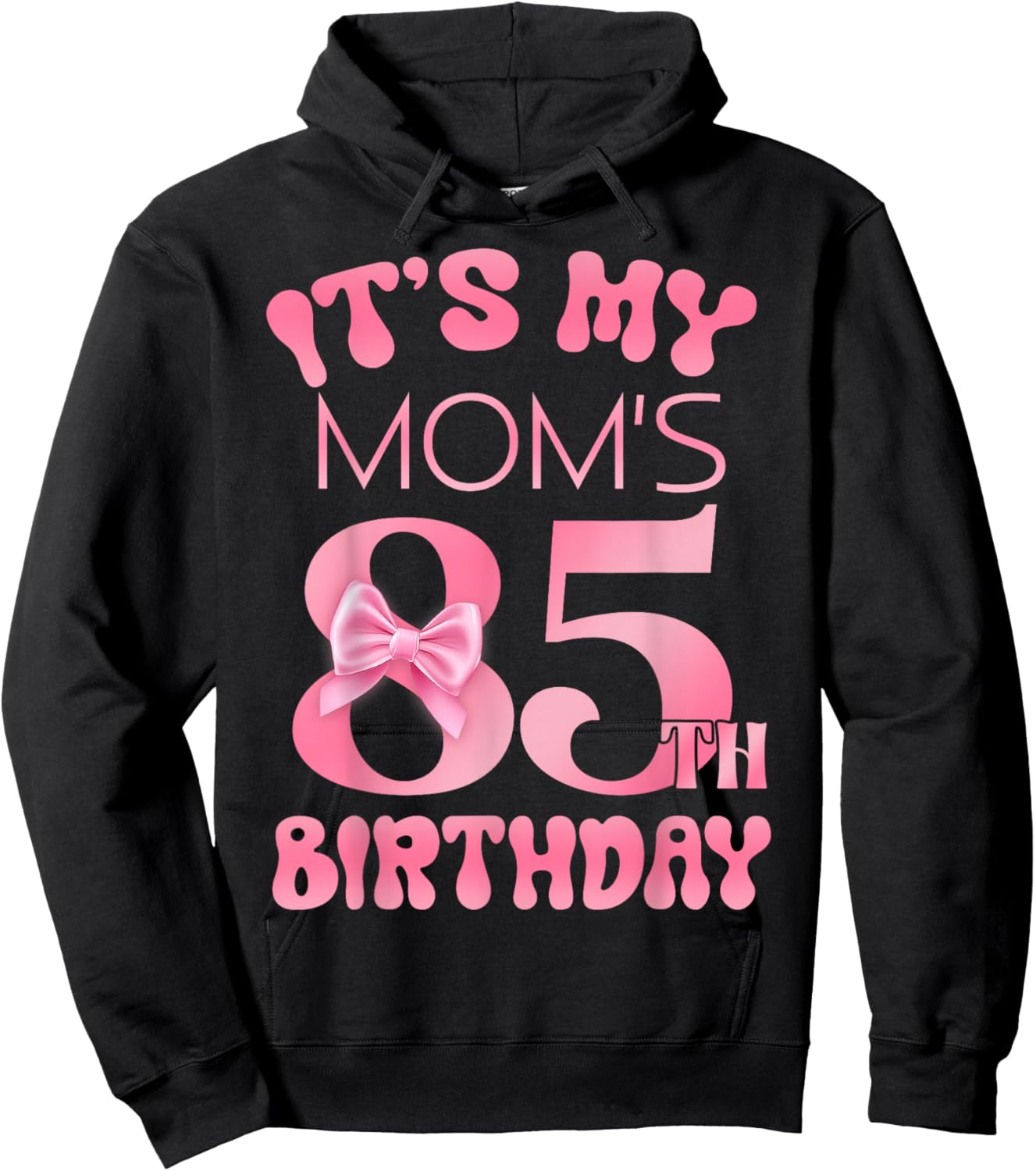 It's My Mom's 85th Birthday Girl Pink Party Themes Hoodie - Hoodie | Black