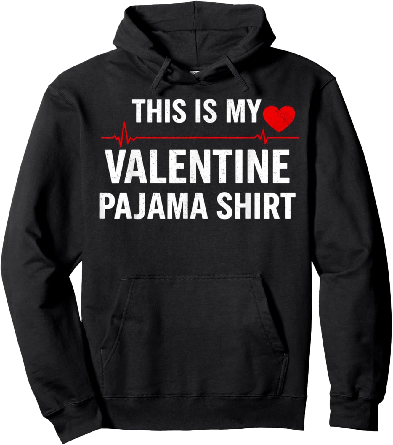 Funny Valentines Day This is My Valentine Pajama Hoodie - Hoodie | Black
