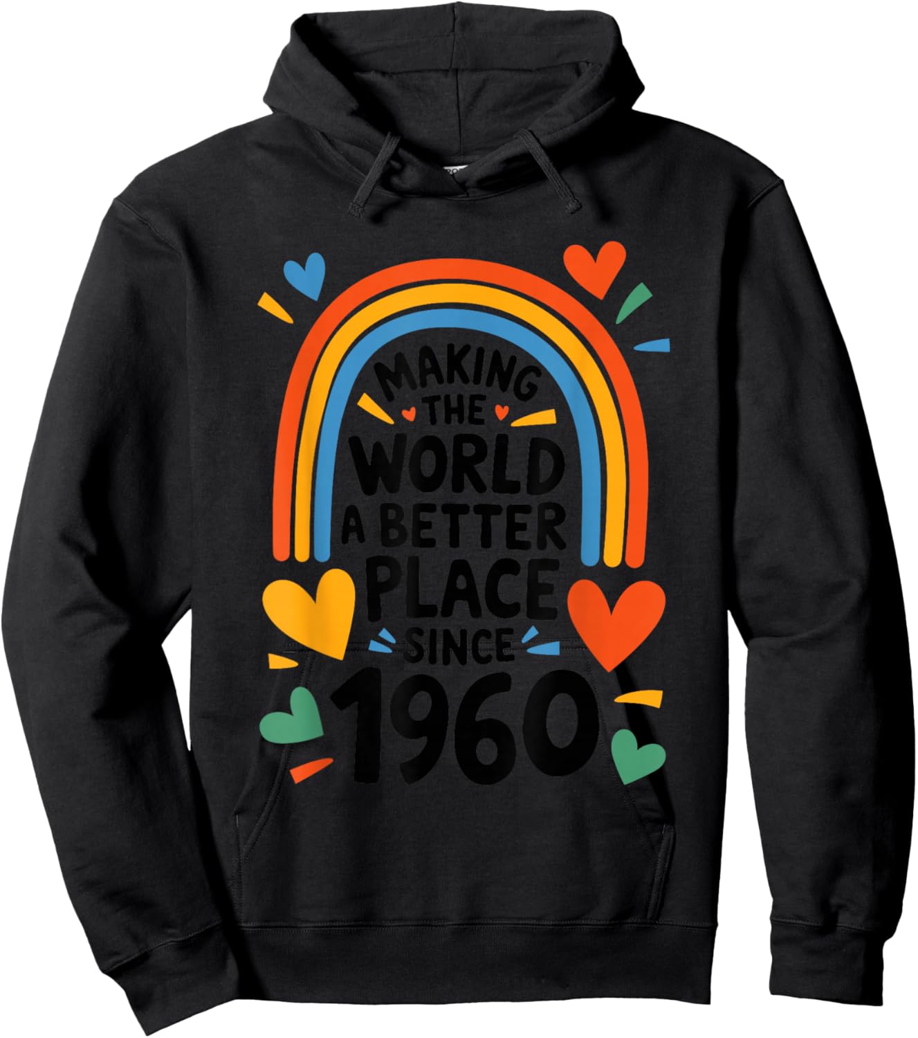 Making The World a Better Place Since 1960, 1960 Birthday Hoodie - Hoodie | Black