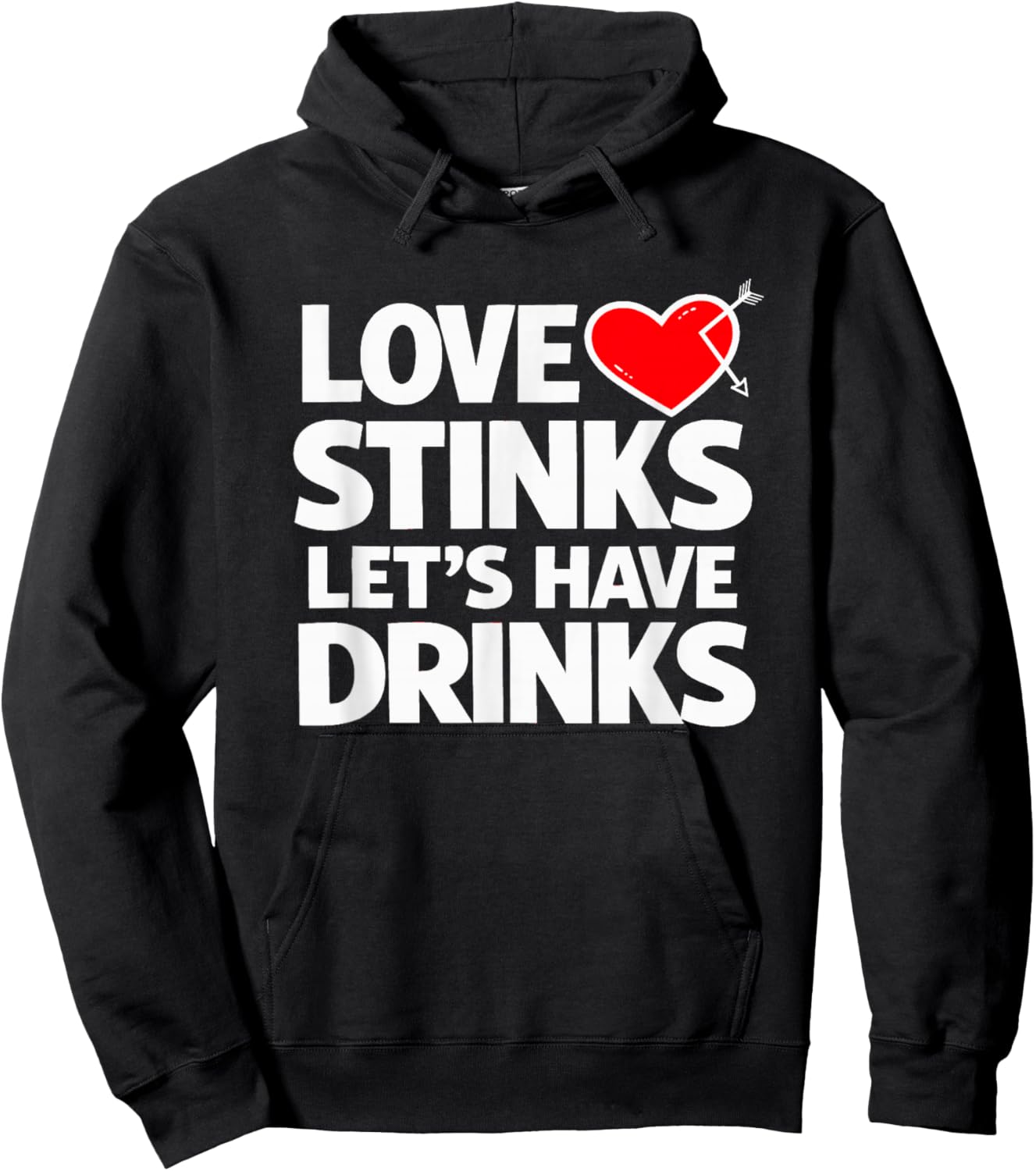 Love Stinks Lets Have Drinks Funny Anti Valentine Hoodie - Hoodie | Black