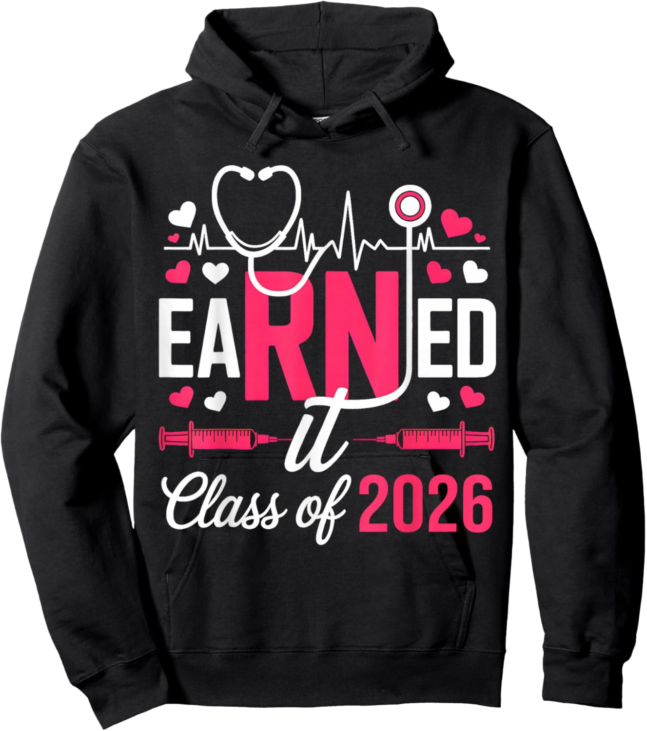 Earned It Class of 2026 Nurse Graduate RN LPN Class of 2026 Hoodie - Hoodie | Black