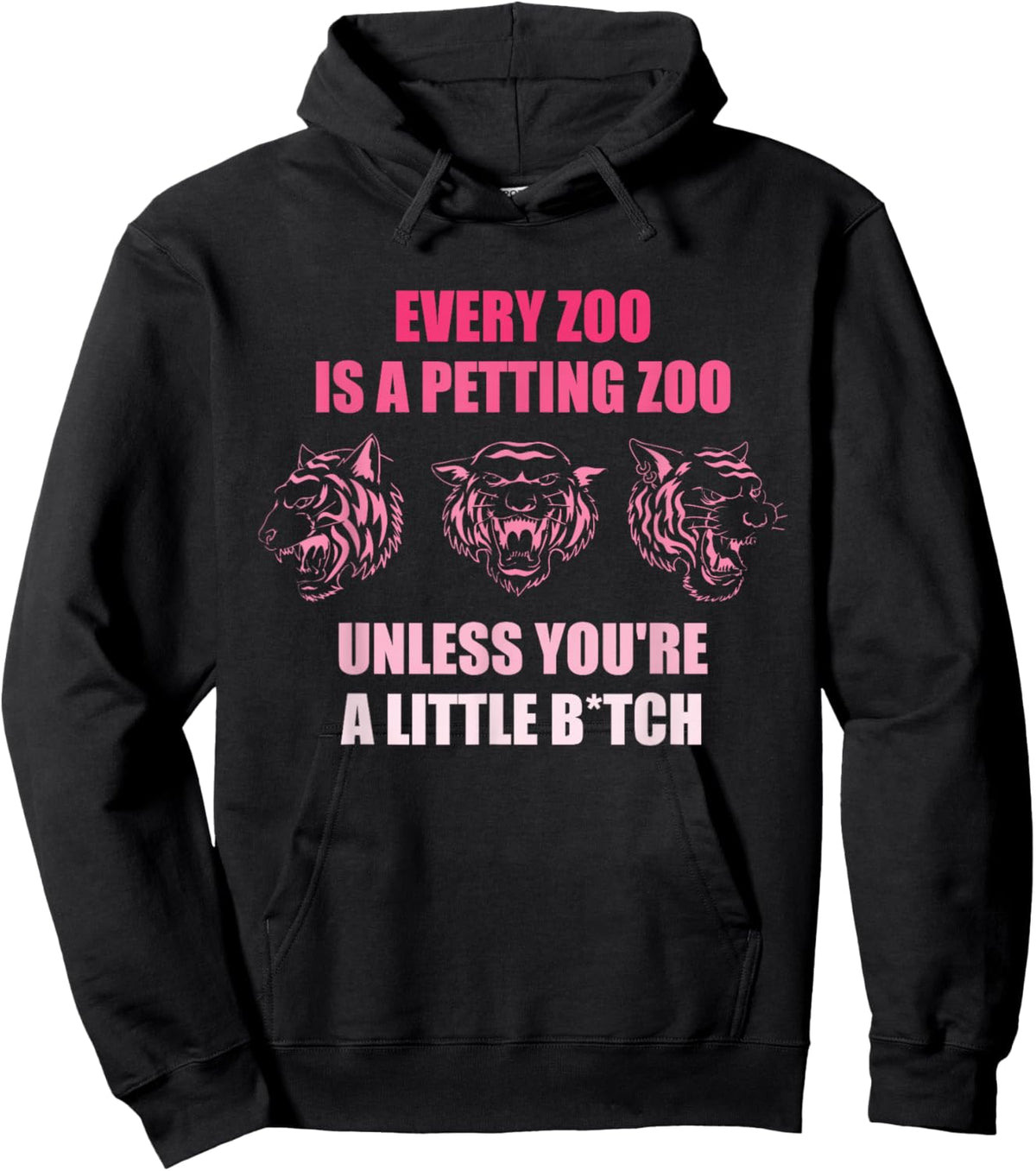 Every Zoo is A Petting Zoo Unless You're A Little Btch Hoodie - Hoodie | Black