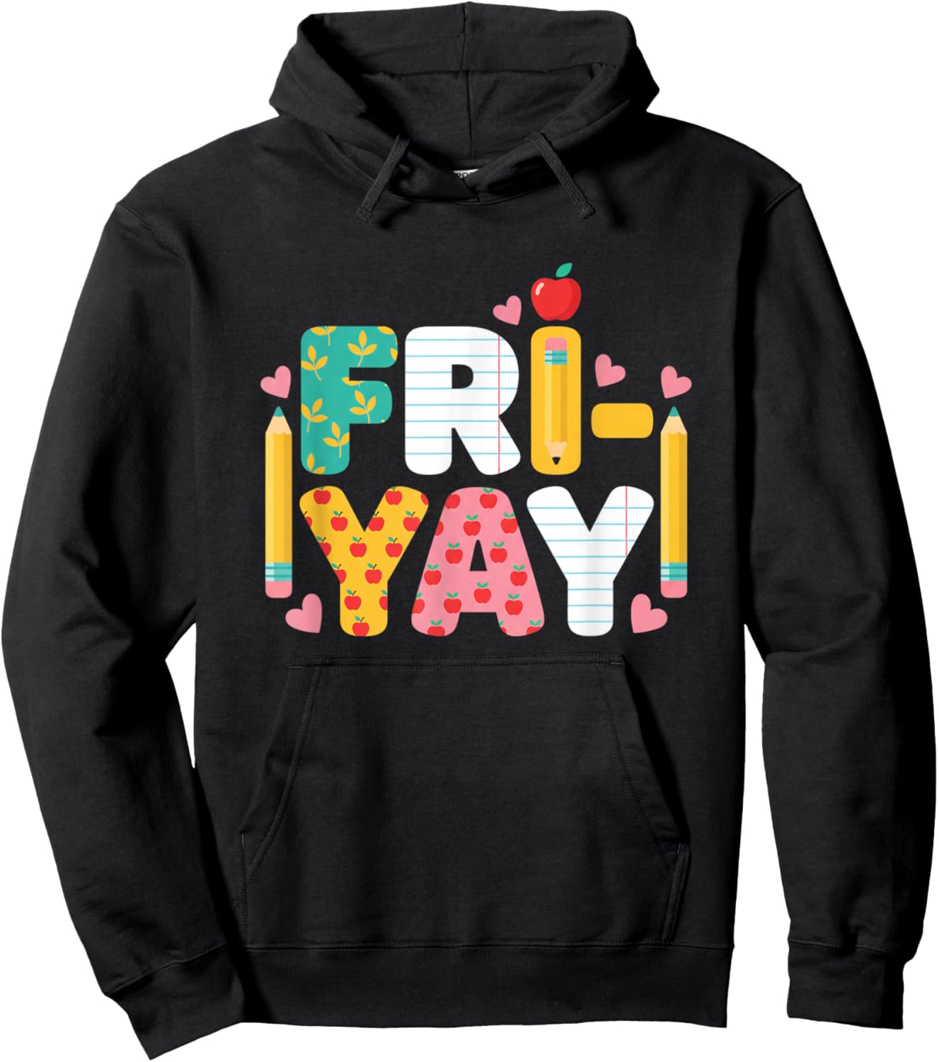 Teacher Happy Fri-Yay Funny Friday Weekend Back to School Hoodie - Hoodie | Black