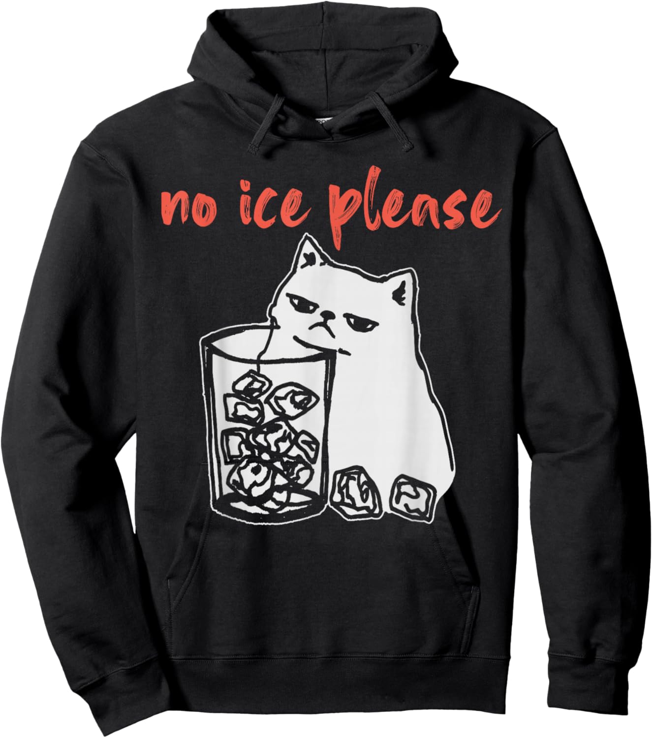 No Ice Please Funny Cat Meme Hoodie - Hoodie | Black