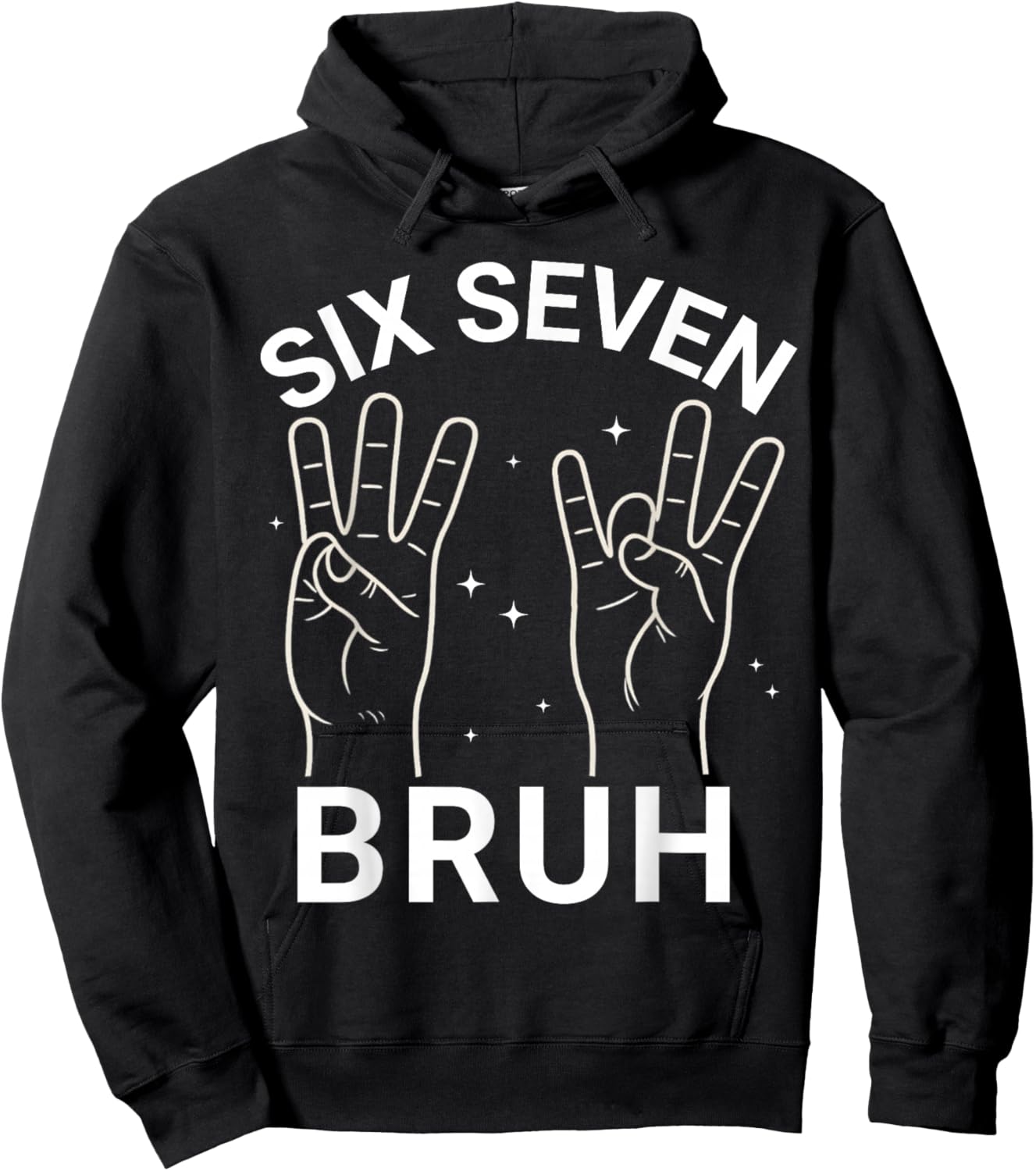 67 Sign Language ASL 6-7 Bruh Numbers Hands Six Seven Meme Hoodie - Hoodie | Black