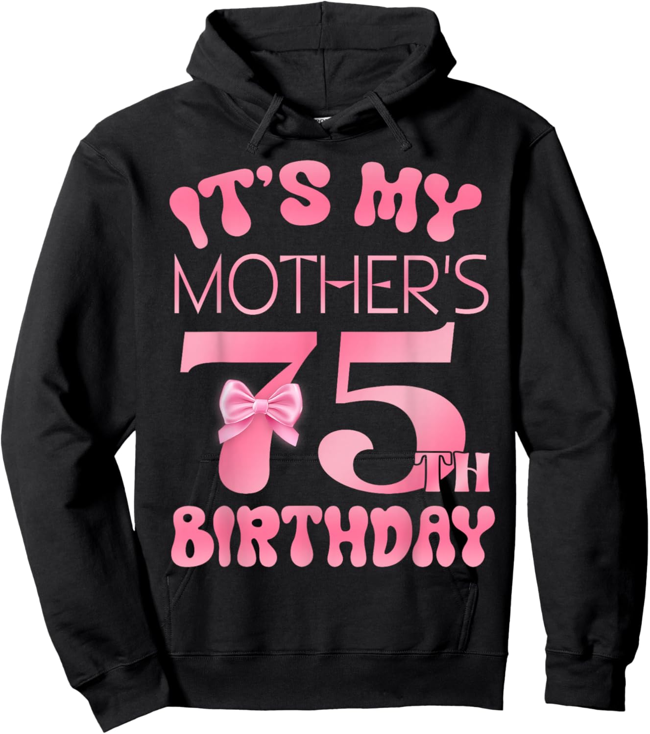 It's My Mother's 75th Birthday Girl Pink Party Themes Hoodie - Hoodie | Black