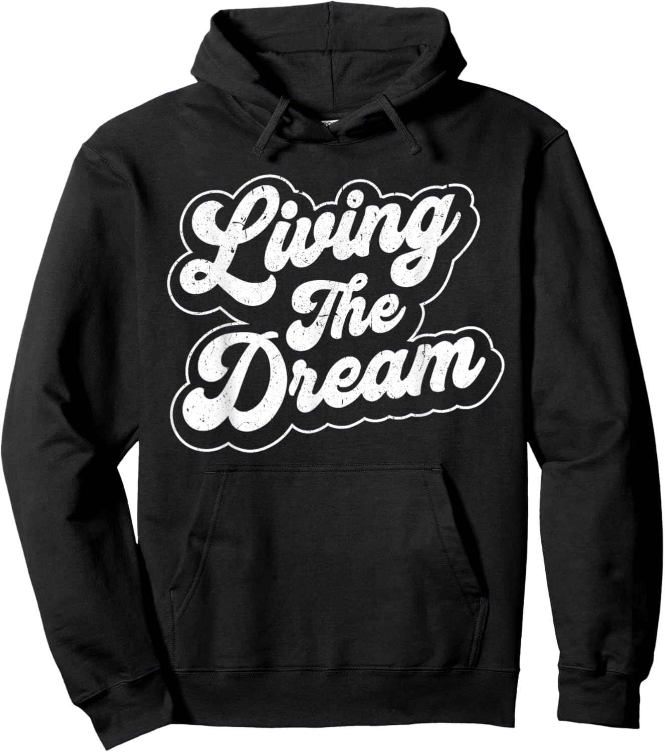 Living The Dream Funny Saying Retro Men Women Motivational Hoodie - Hoodie | Black