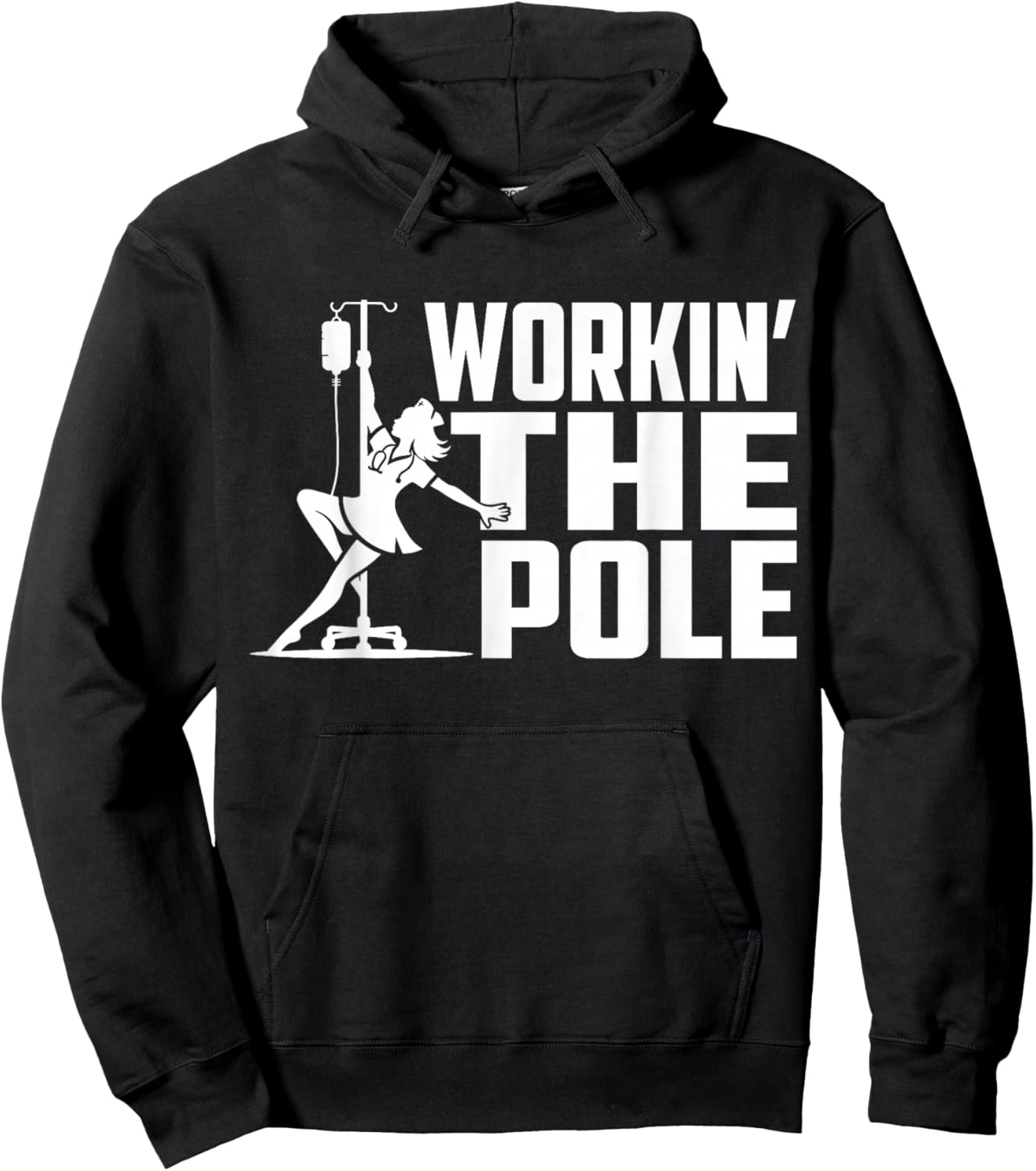 Working The Pole Funny Nurse ICU Emergency Department Hoodie - Hoodie | Black