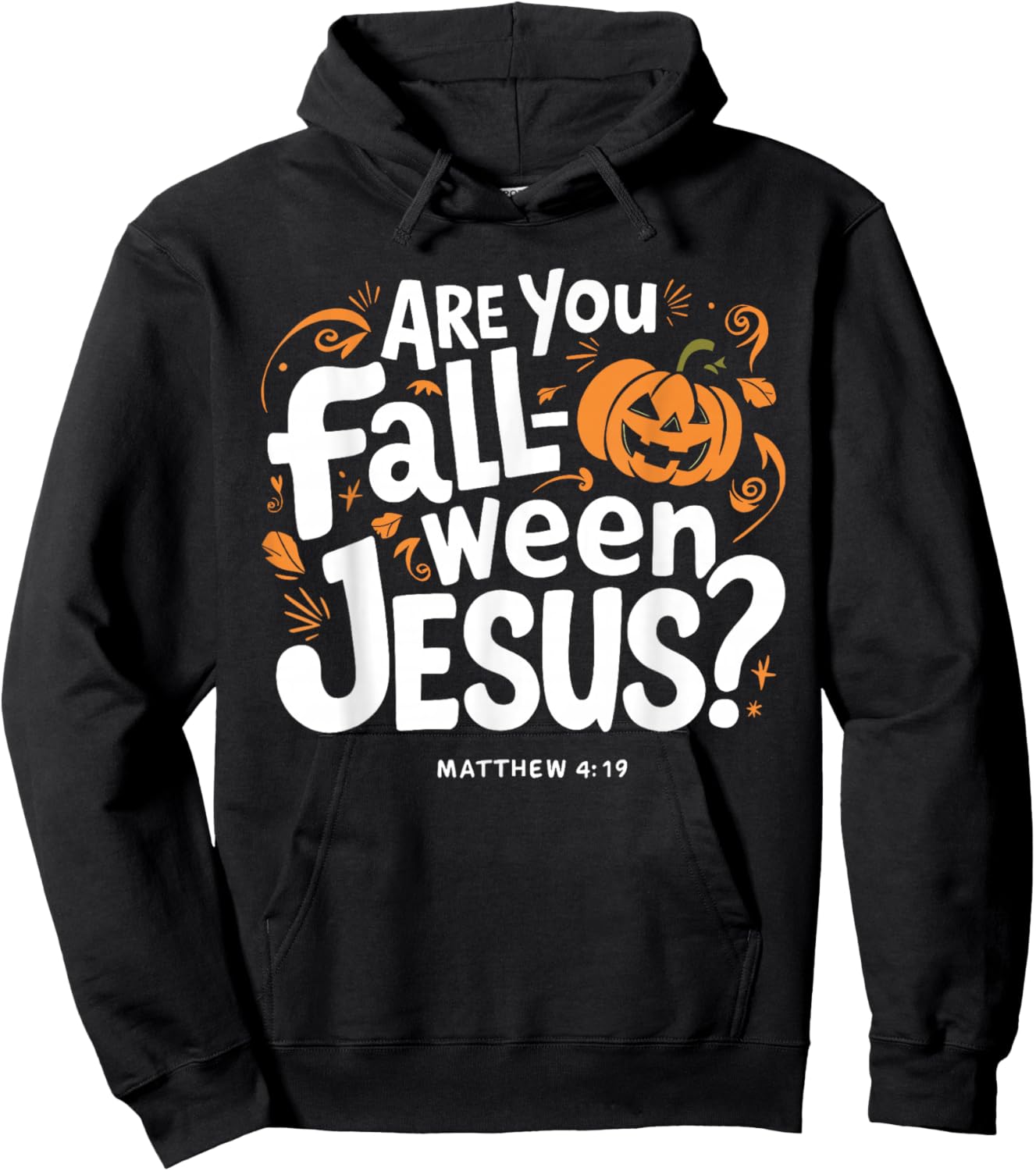 Retro Fall Religious Bible Matthew are You Fall-O-Ween Jesus Hoodie - Hoodie | Black