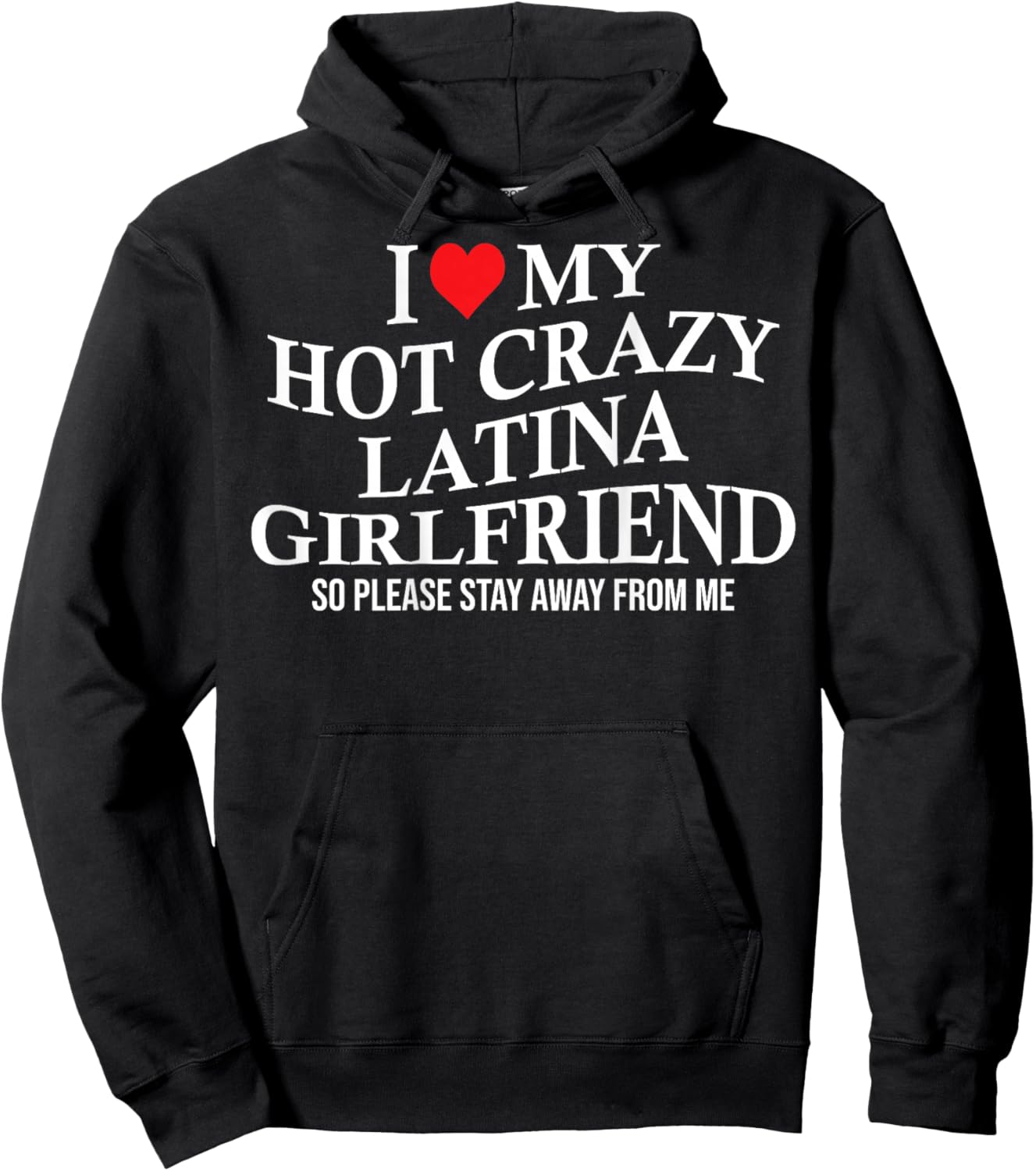 I Love My Hot Crazy Latina Funny Boyfriend On Back Hoodie - Hoodie | Black