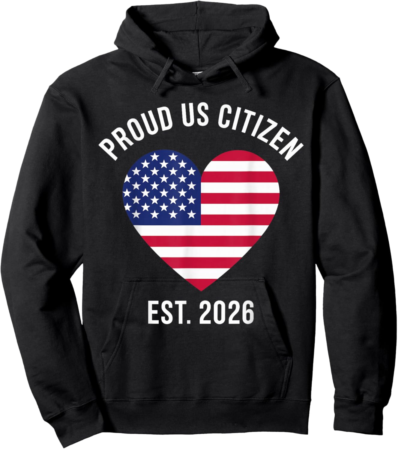 Proud US Citizen 2026 New American citizenship Hoodie - Hoodie | Black