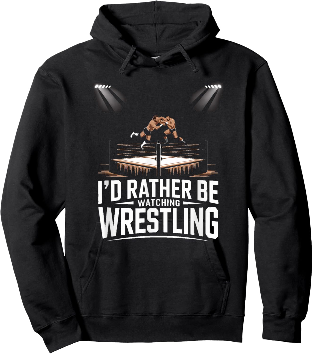 Id Rather Be Watching Wrestling Fan Arena Lover Hoodie - Hoodie | Black