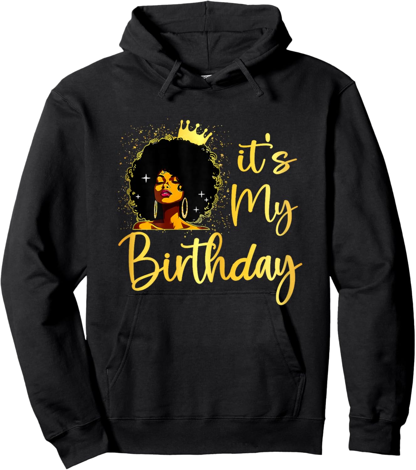 It's My Birthday Melanin Queen African American Afro Women Hoodie - Hoodie | Black